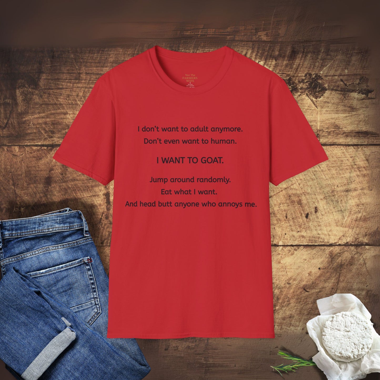 I Want to Goat T-Shirt