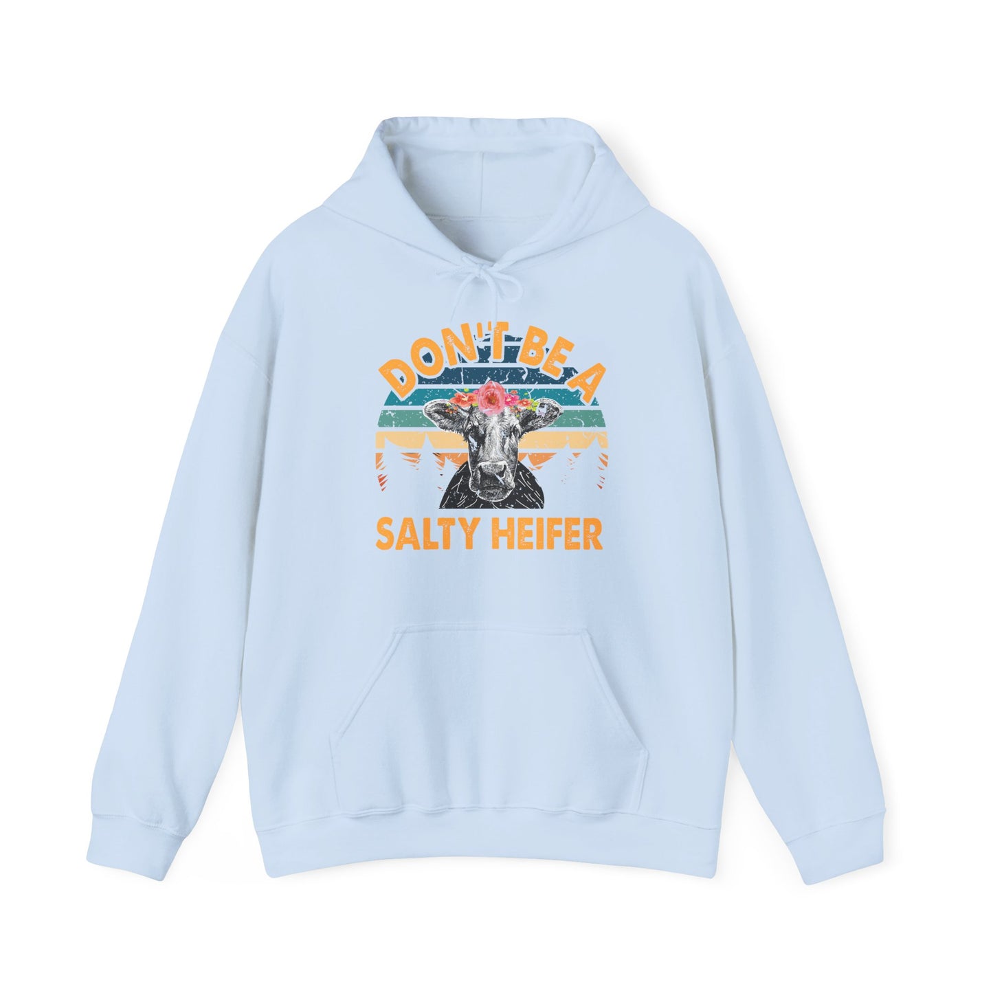 Don't Be A Salty Heifer Unisex Hooded Sweatshirt