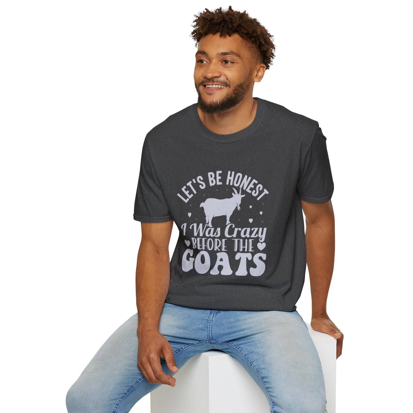 Let's Be Honest, I Was Crazy Before The Goats T-Shirt