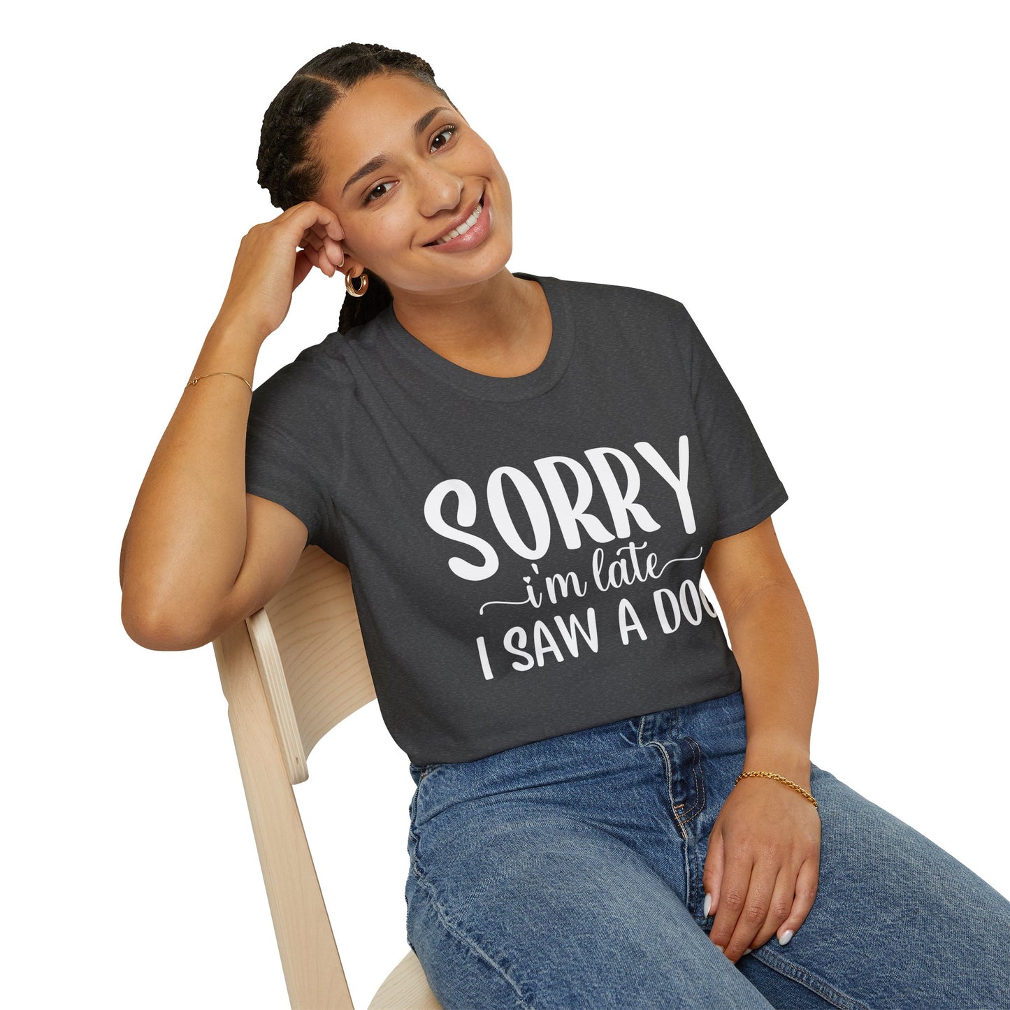 Sorry I’m Late, I Saw a Dog T-Shirt