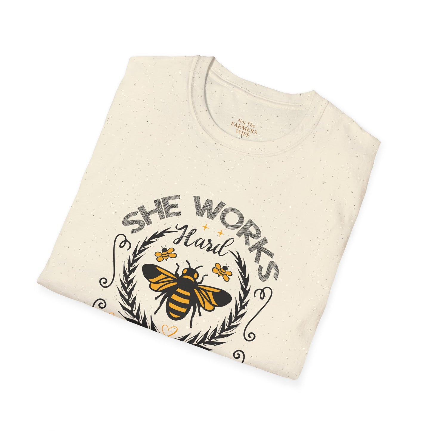 She Works Hard for the Honey T-Shirt