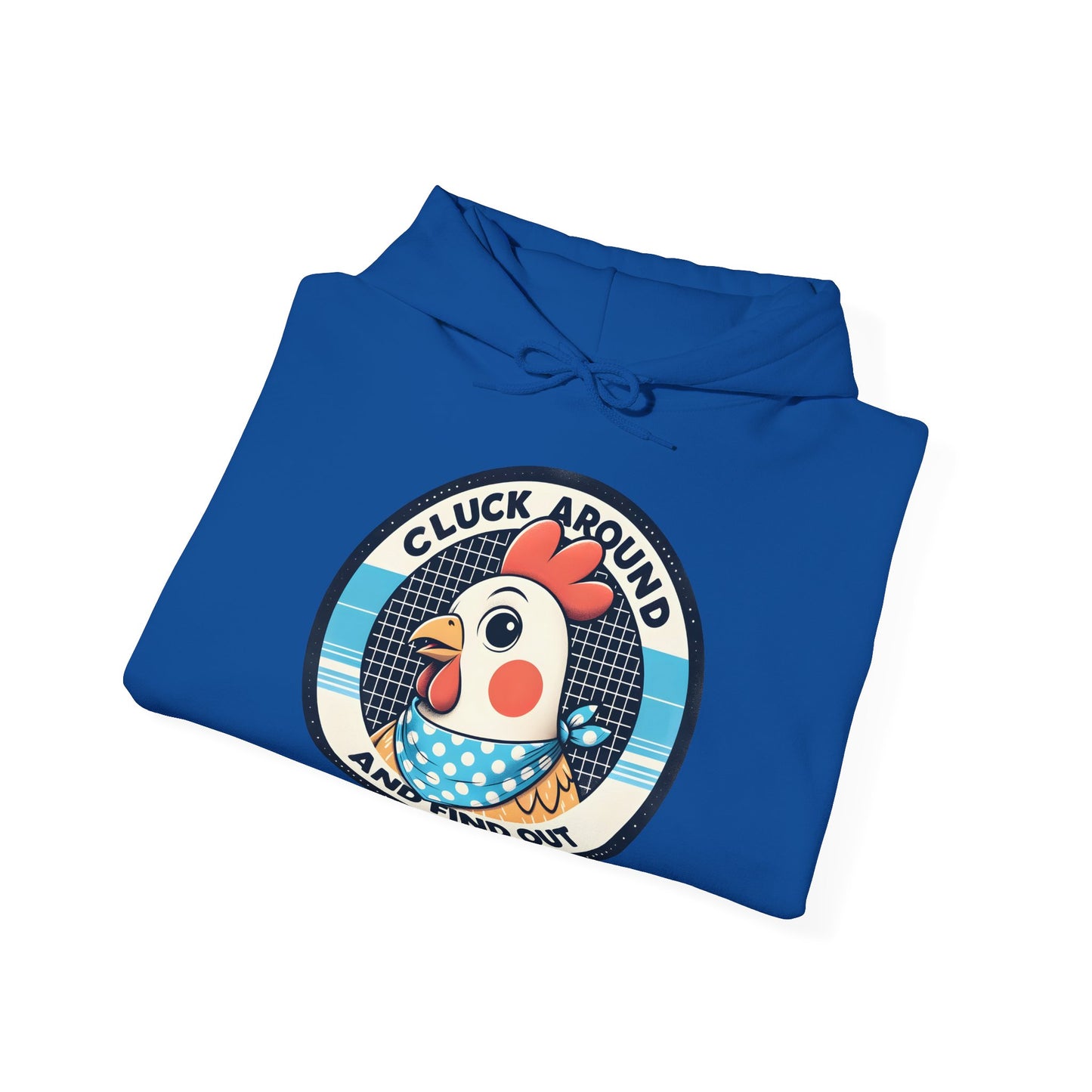 Cluck Around Hooded Sweatshirt