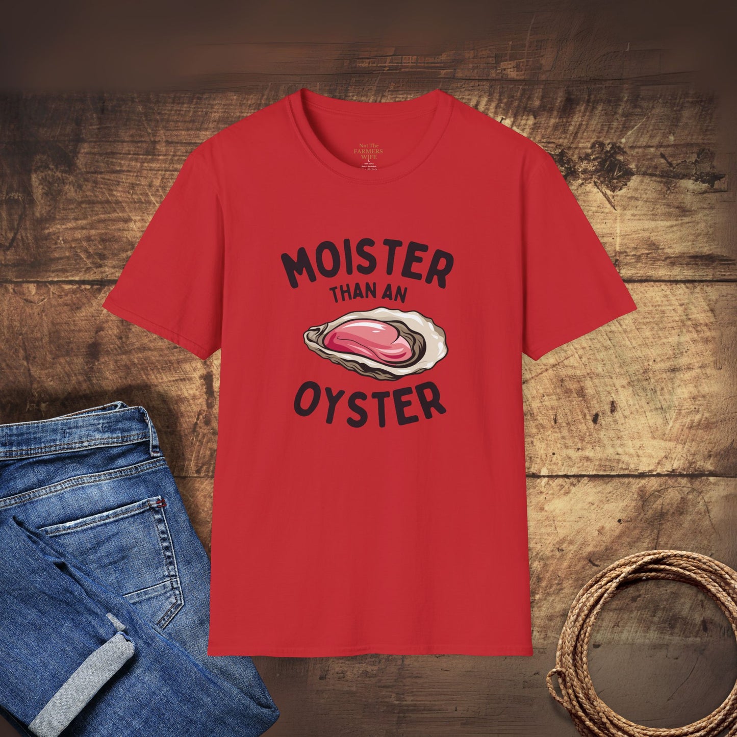 Moister Than An Oyster T-Shirt