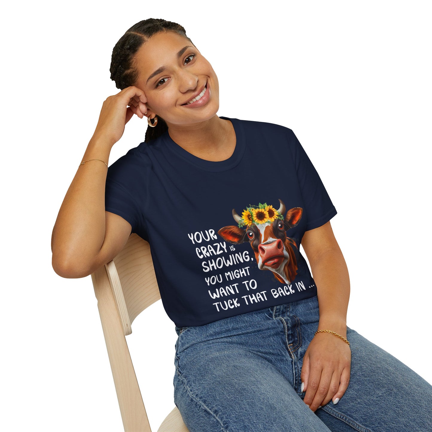 Your Crazy is Showing T-Shirt