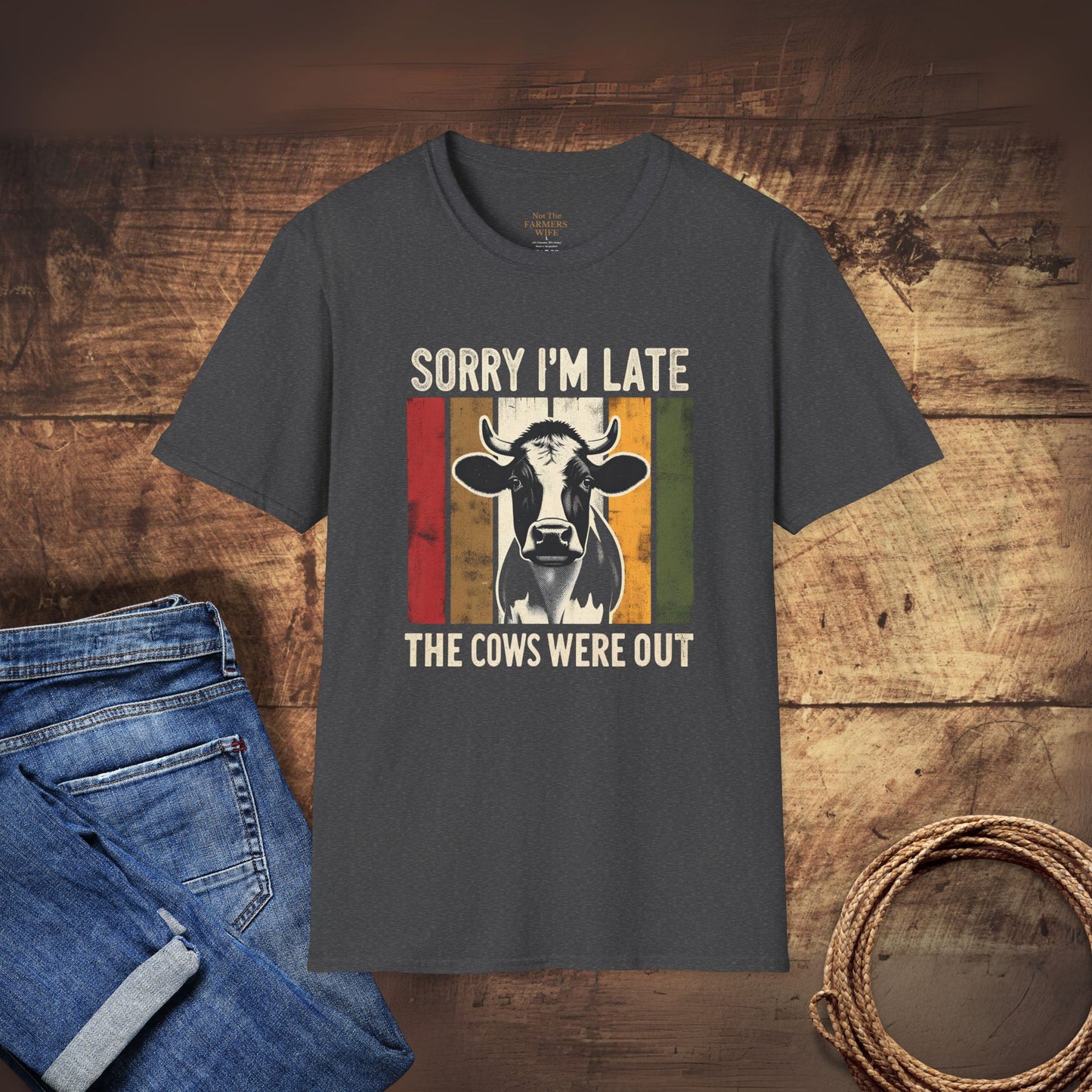 Sorry I'm Late The Cows Were Out T-Shirt