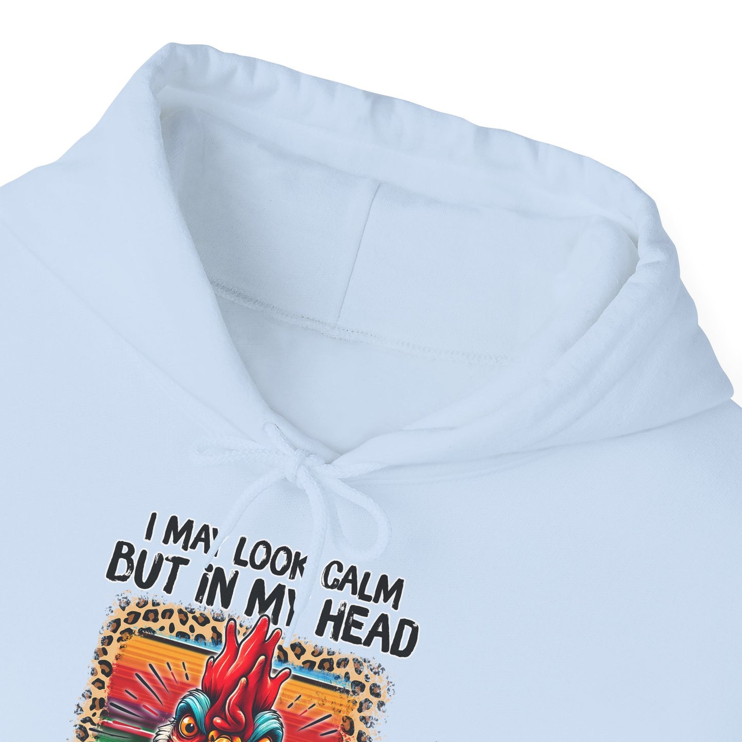 I May Look Calm Hooded Sweatshirt