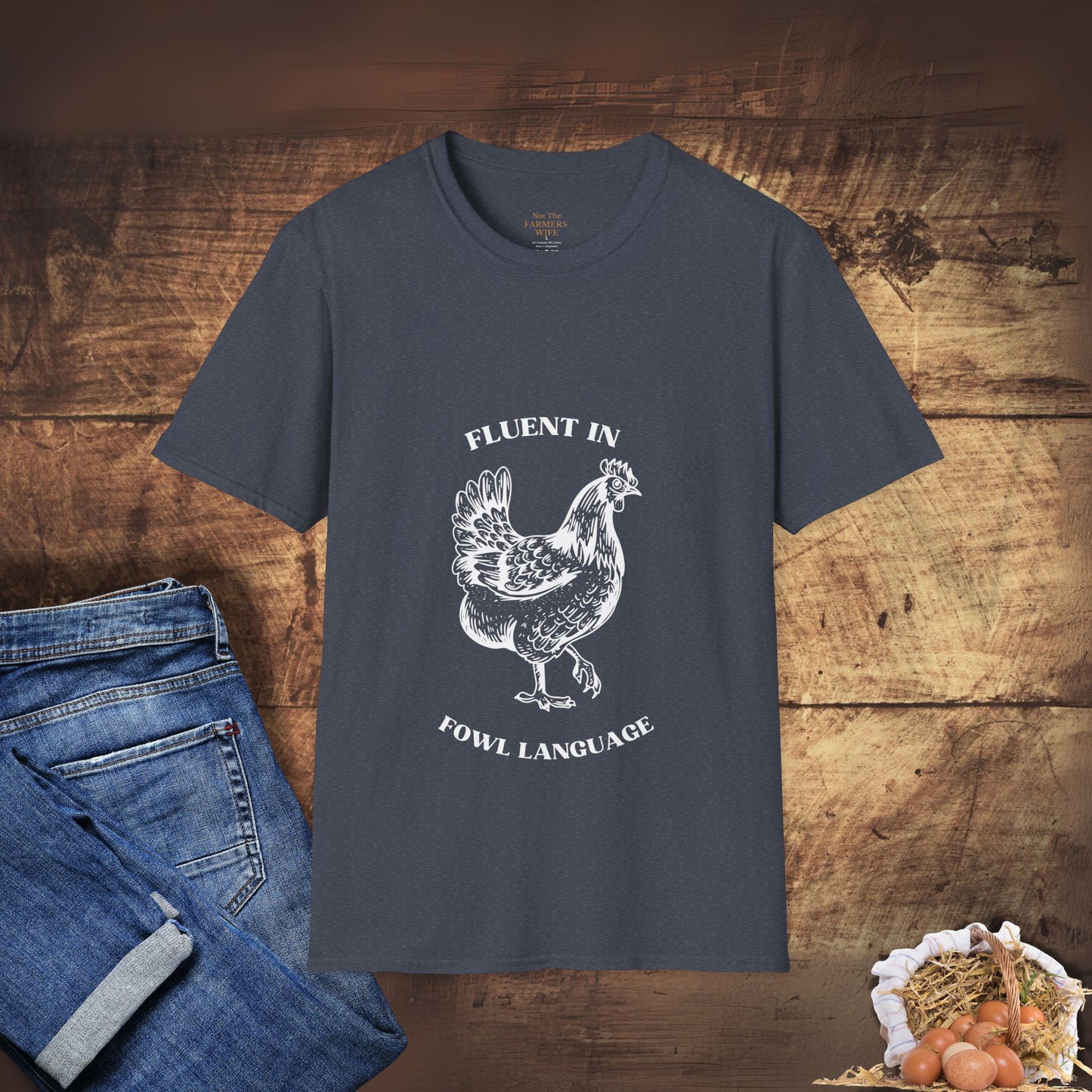 Fluent in Fowl Language T-Shirt