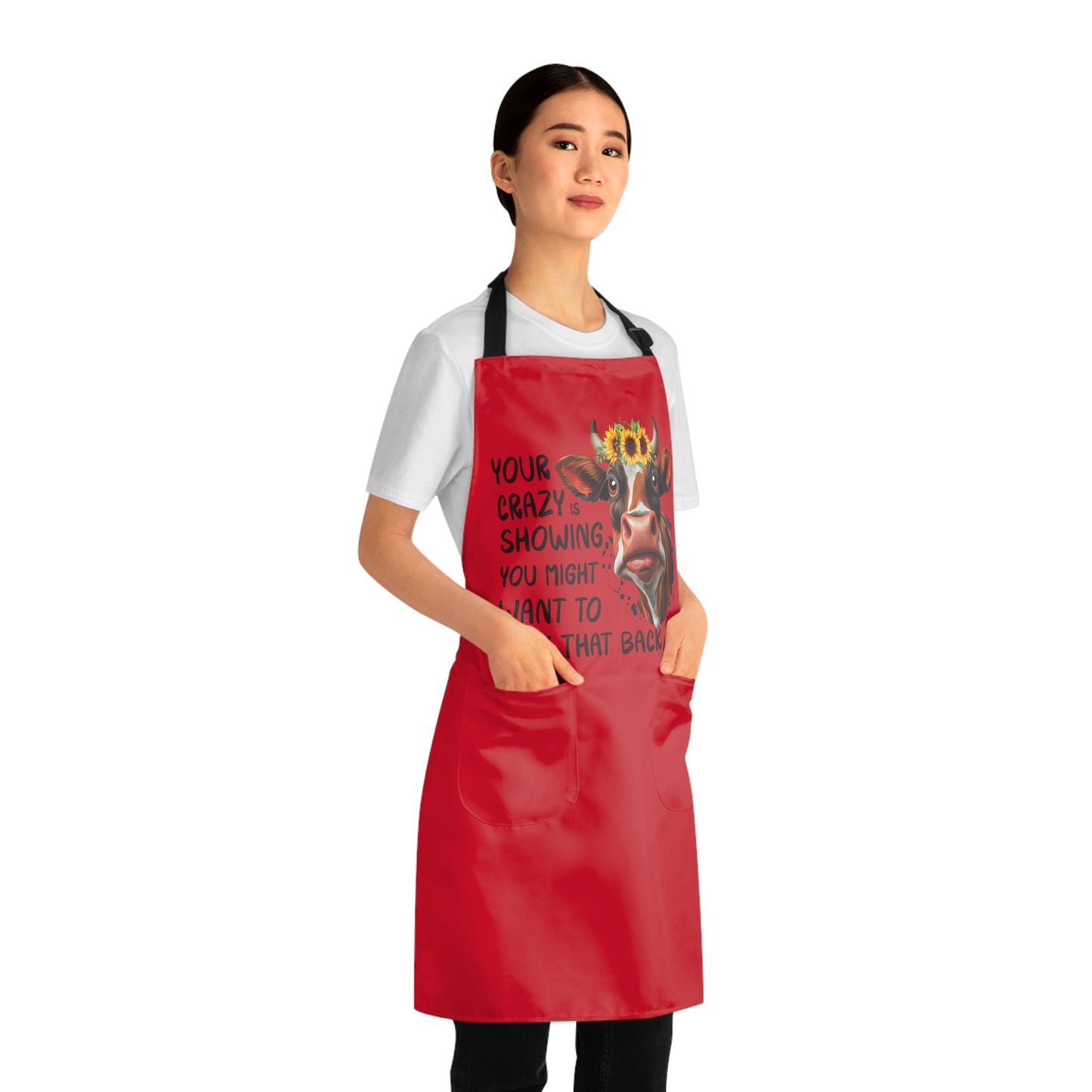 Your Crazy Is Showing Apron