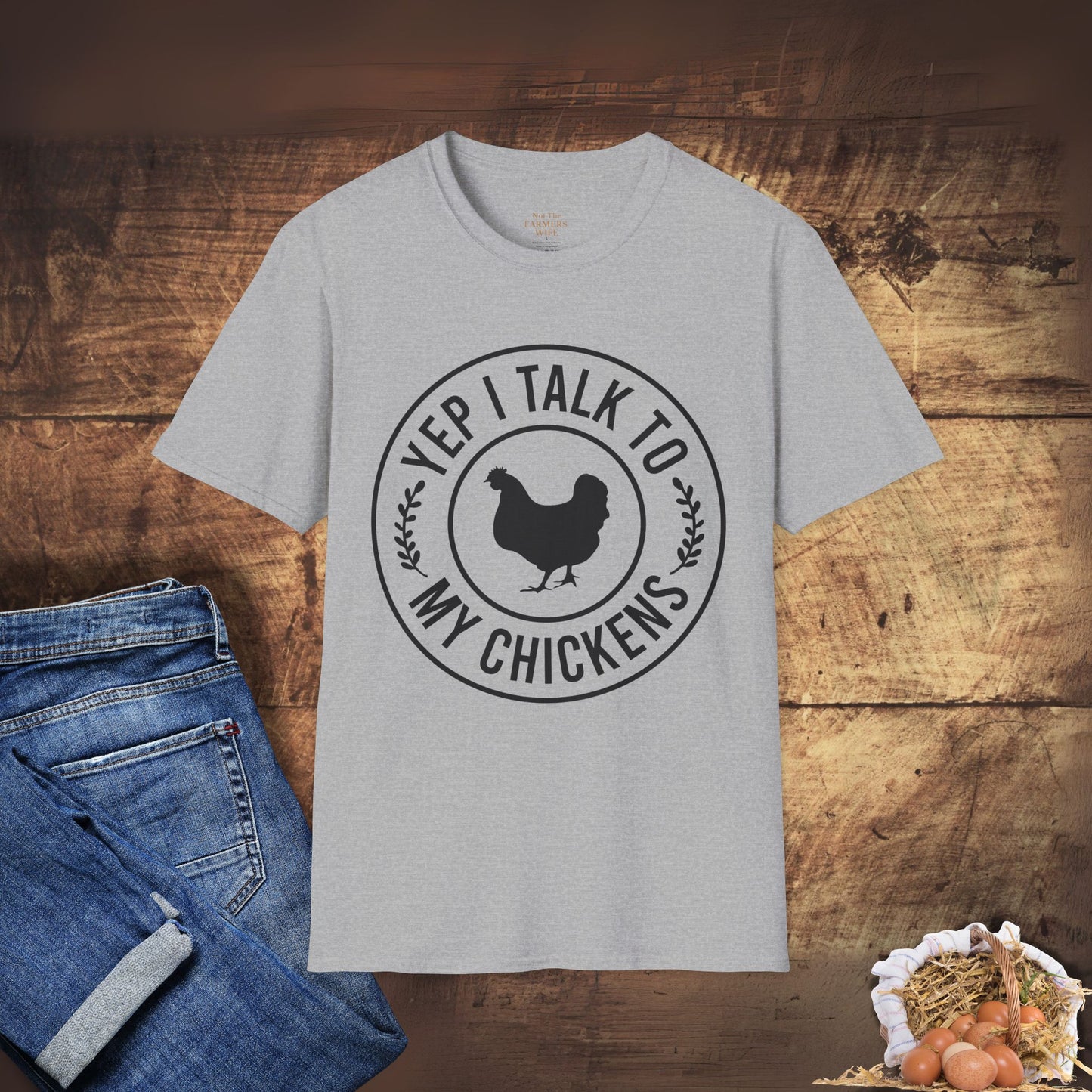 Yep, I Talk to My Chickens T-Shirt