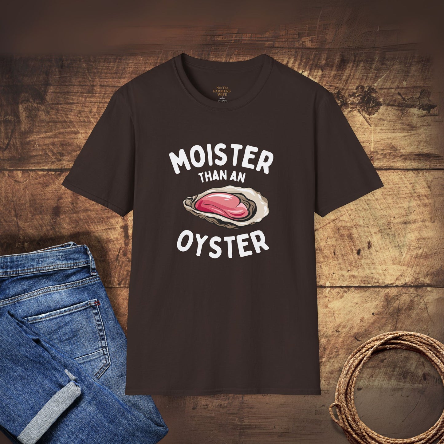 Moister Than An Oyster T-Shirt