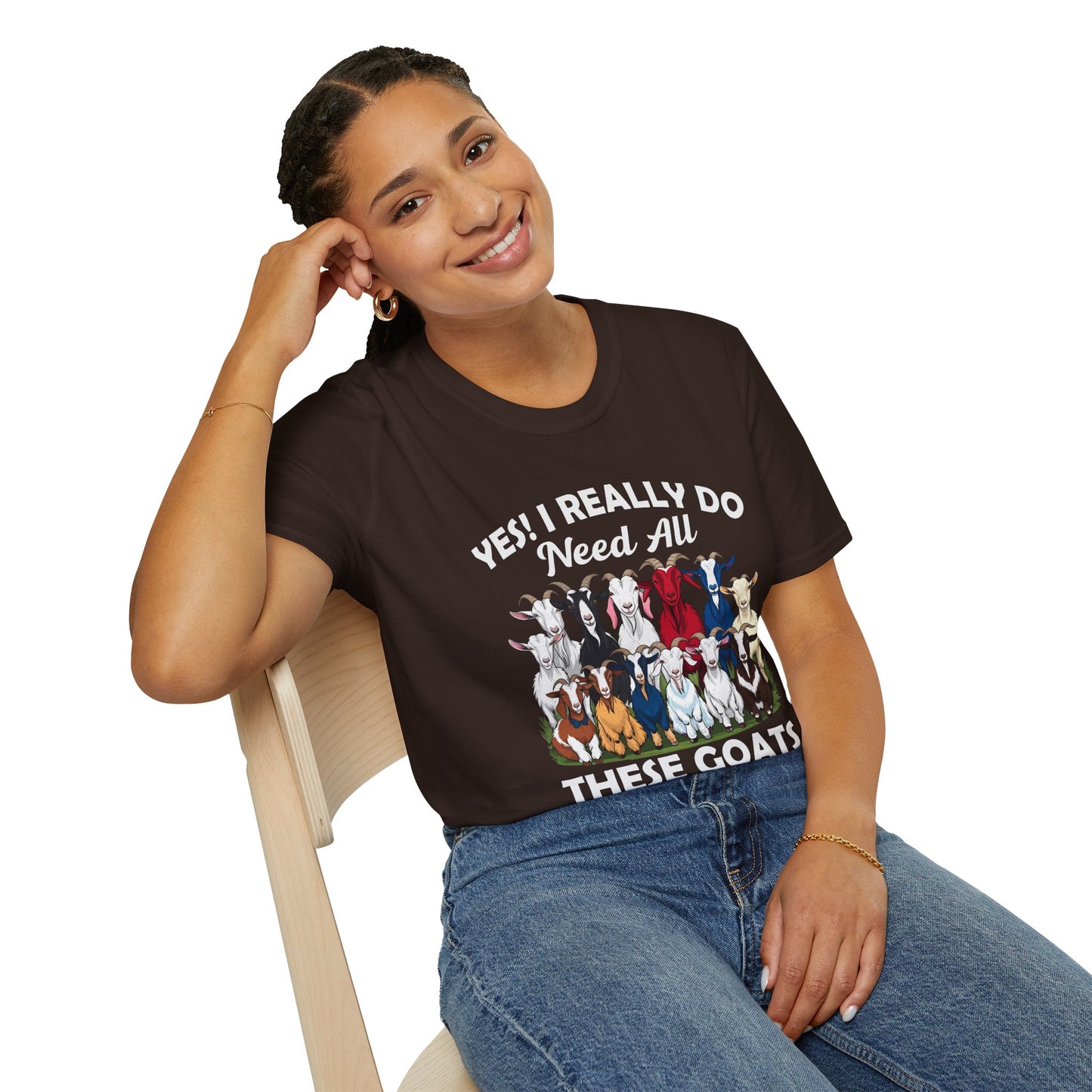 Yes, I Really Do Need All These Goats T-Shirt