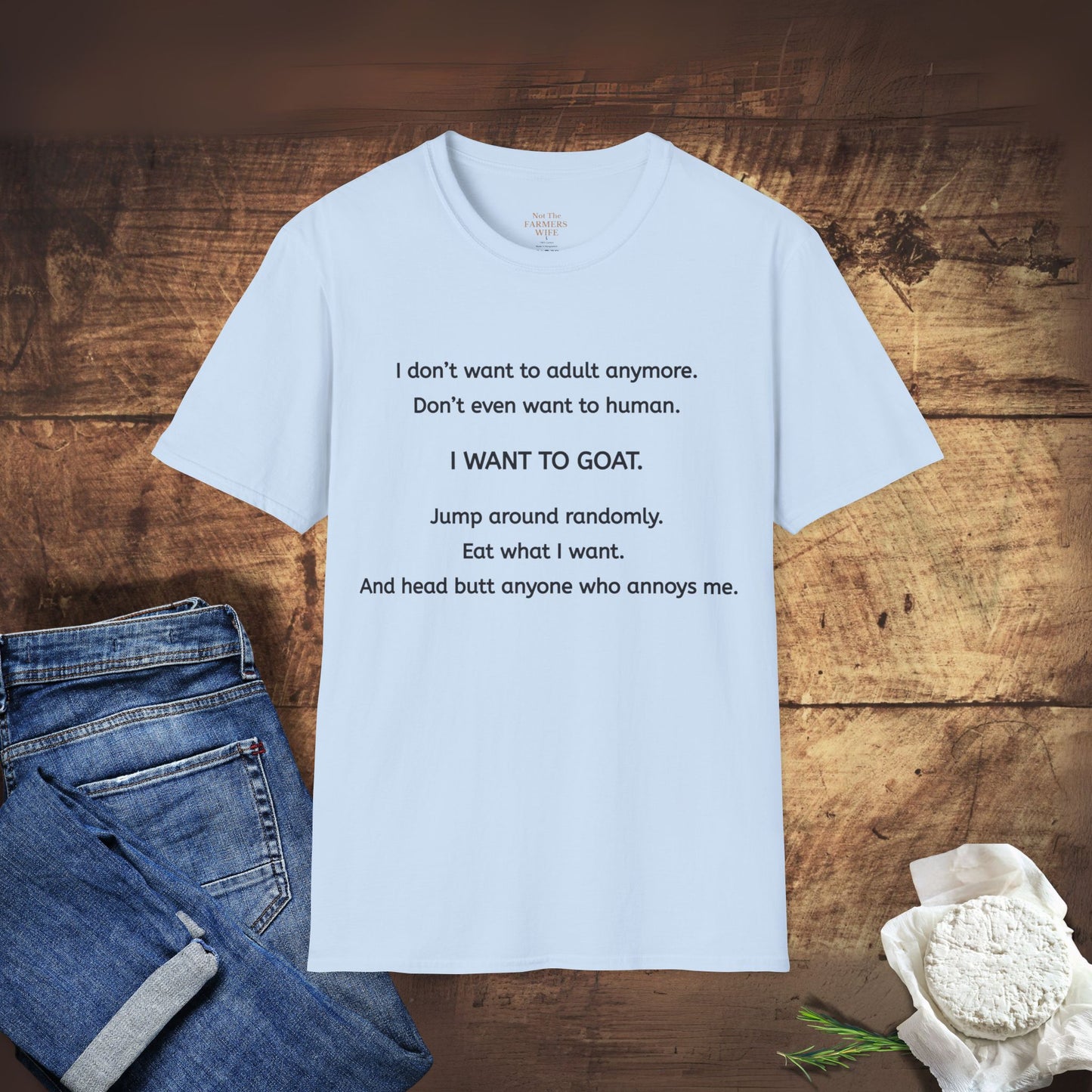 I Want to Goat T-Shirt