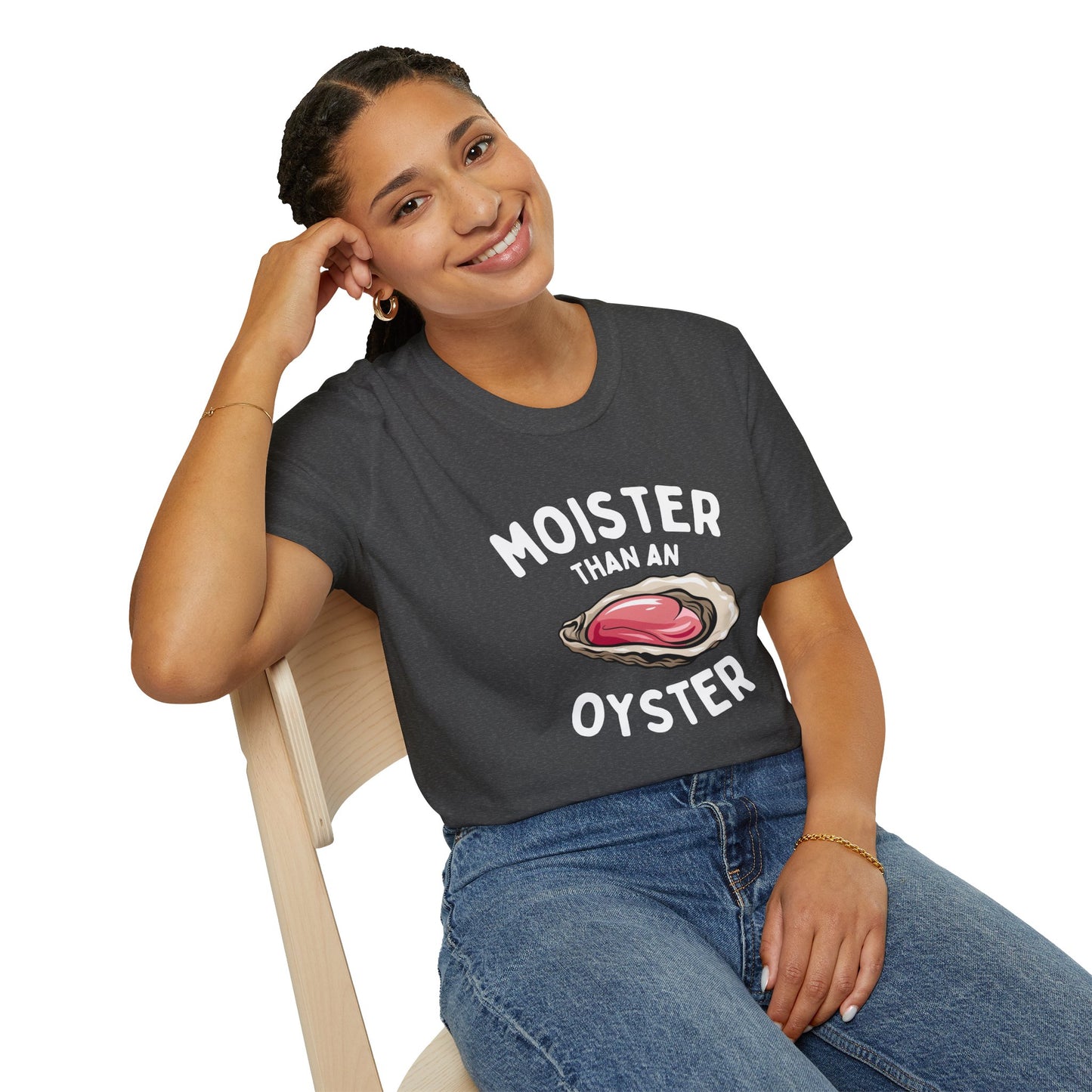 Moister Than An Oyster T-Shirt
