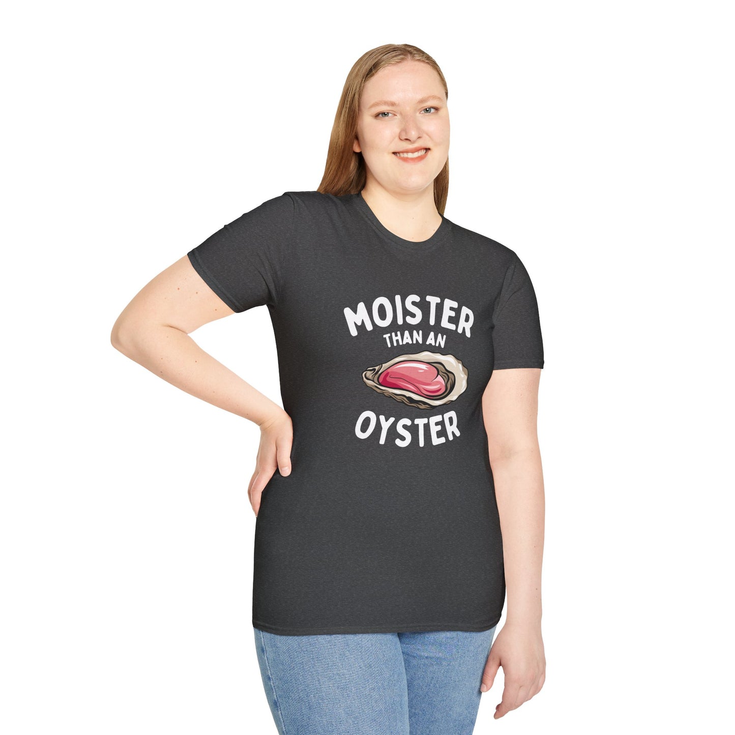 Moister Than An Oyster T-Shirt