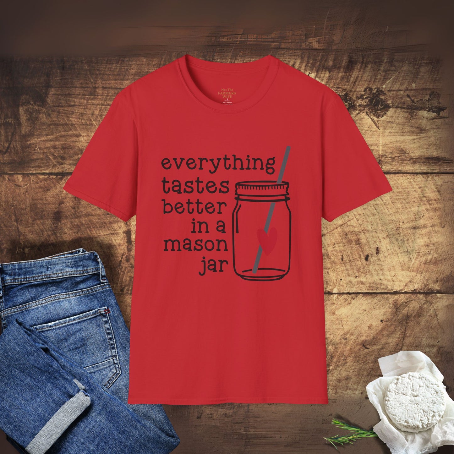 Everything Tastes Better in a Mason Jar T-Shirt