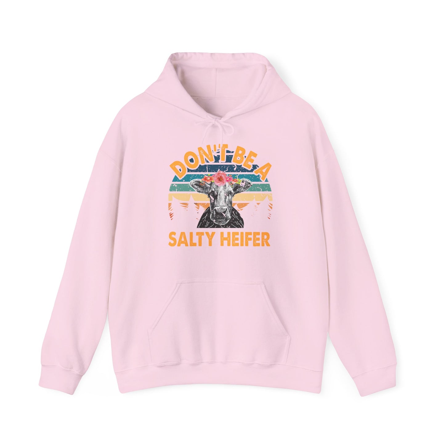 Don't Be A Salty Heifer Unisex Hooded Sweatshirt