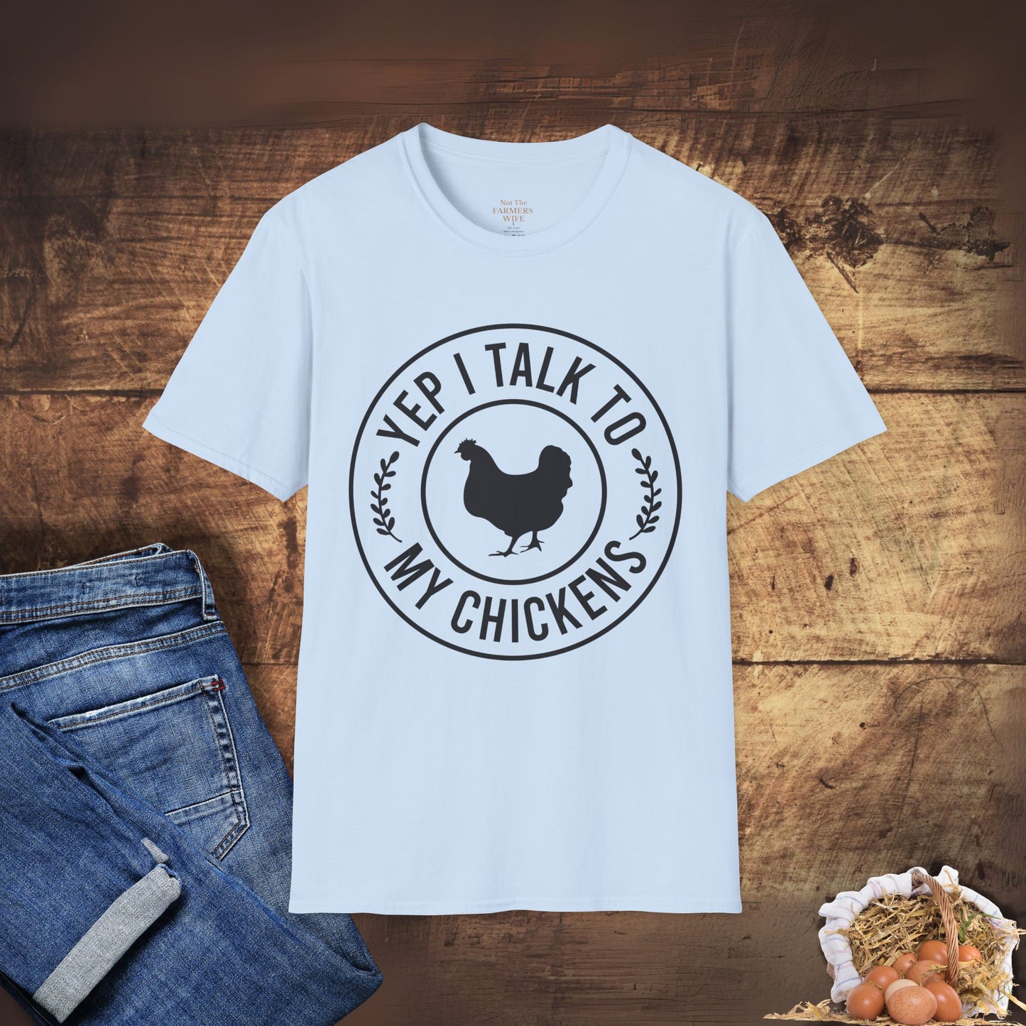 Yep, I Talk to My Chickens T-Shirt
