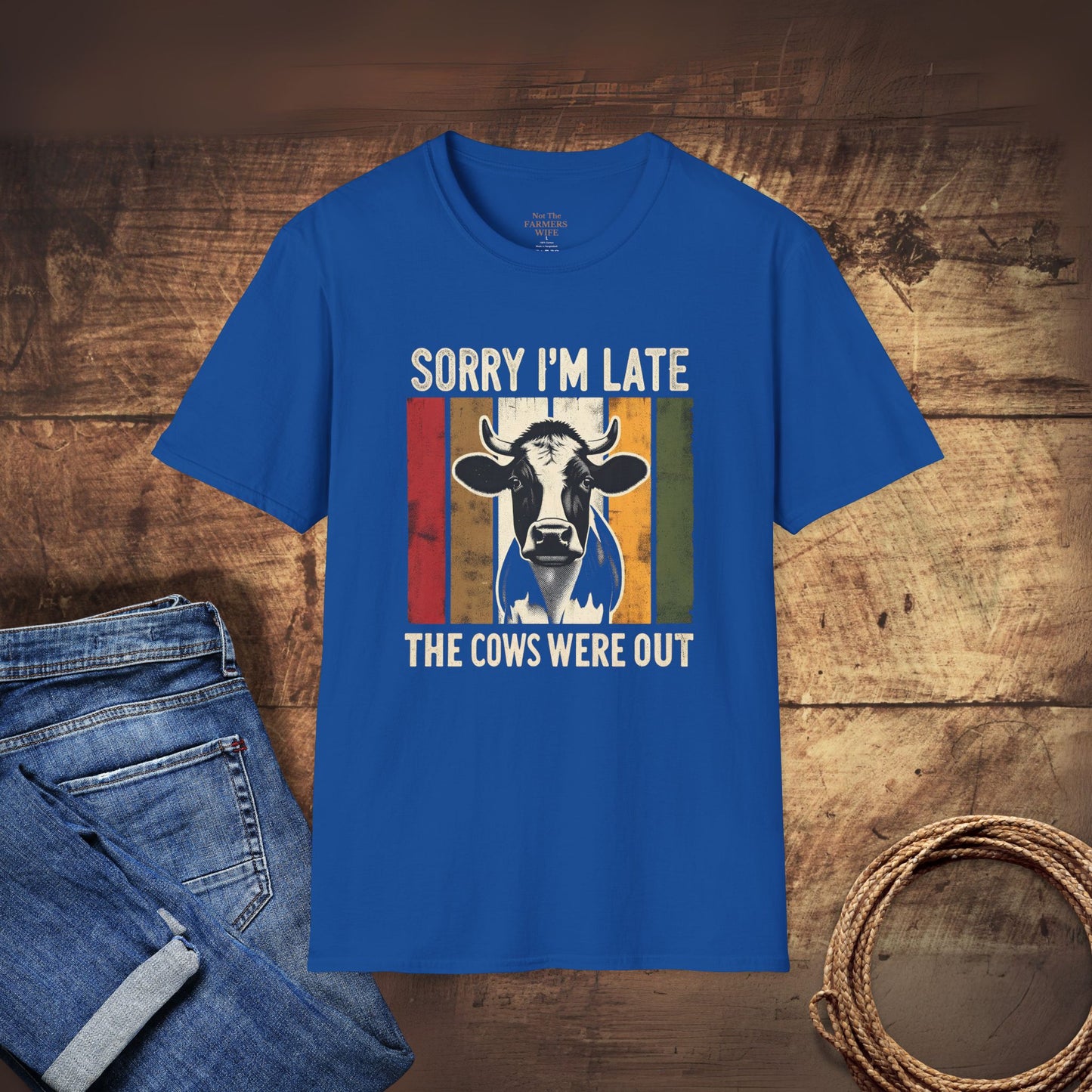 Sorry I'm Late The Cows Were Out T-Shirt