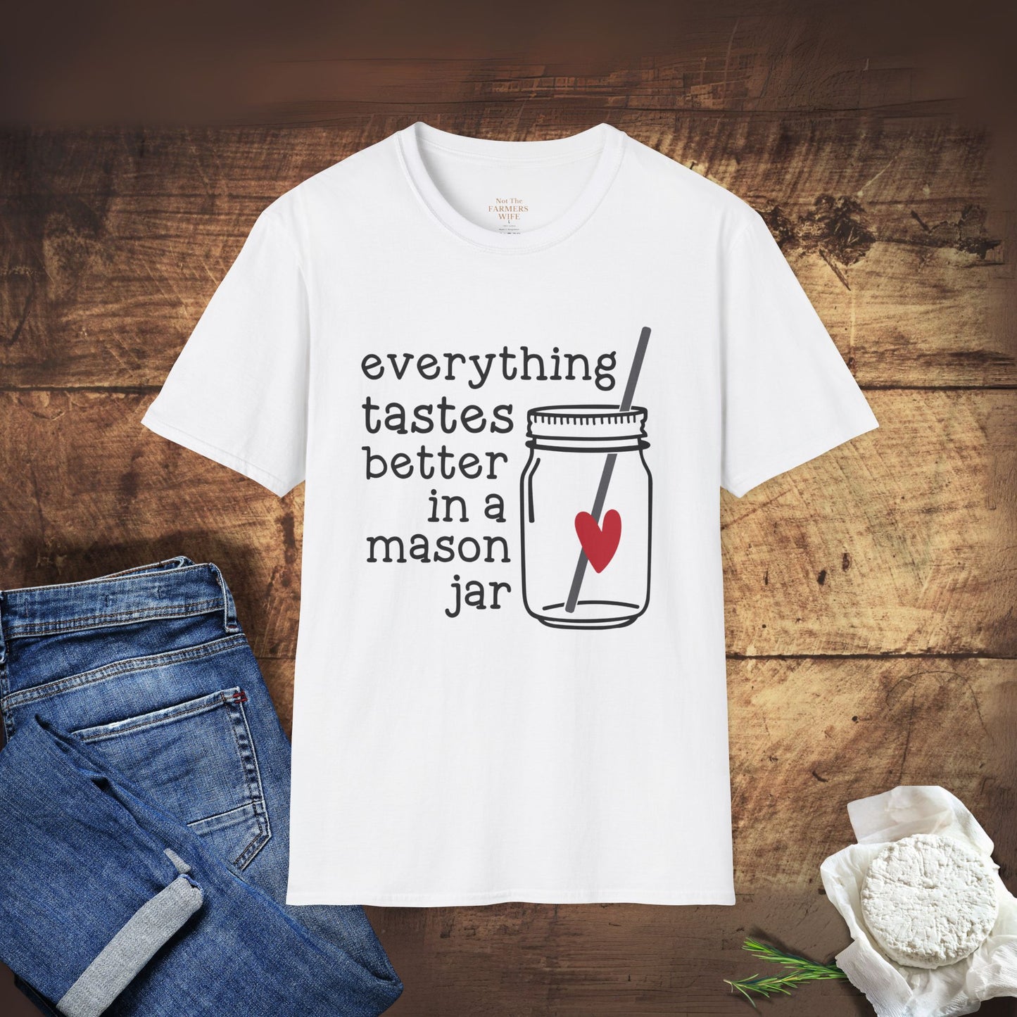 Everything Tastes Better in a Mason Jar T-Shirt