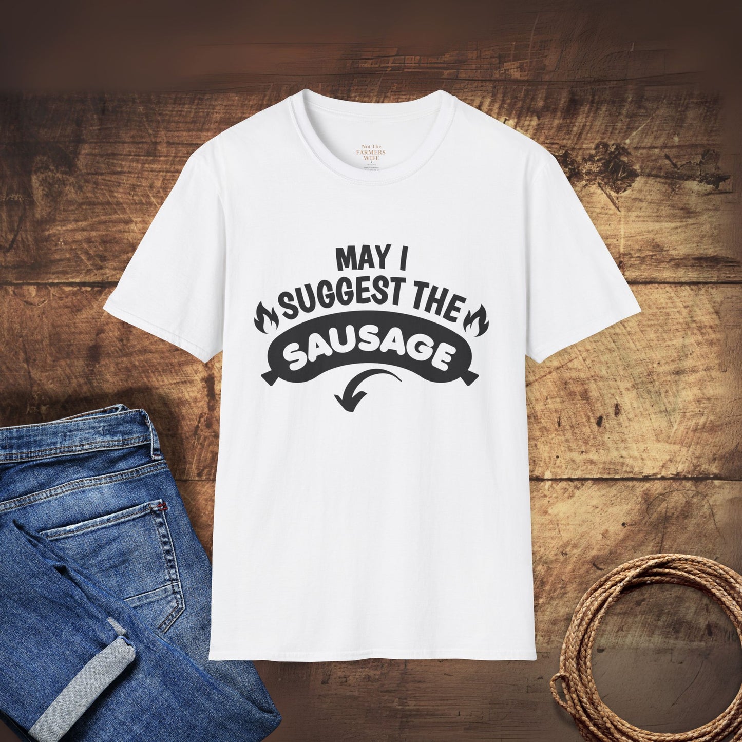 May I Suggest the Sausage T-Shirt
