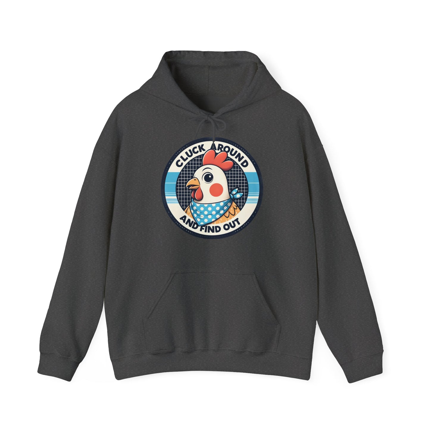 Cluck Around Hooded Sweatshirt