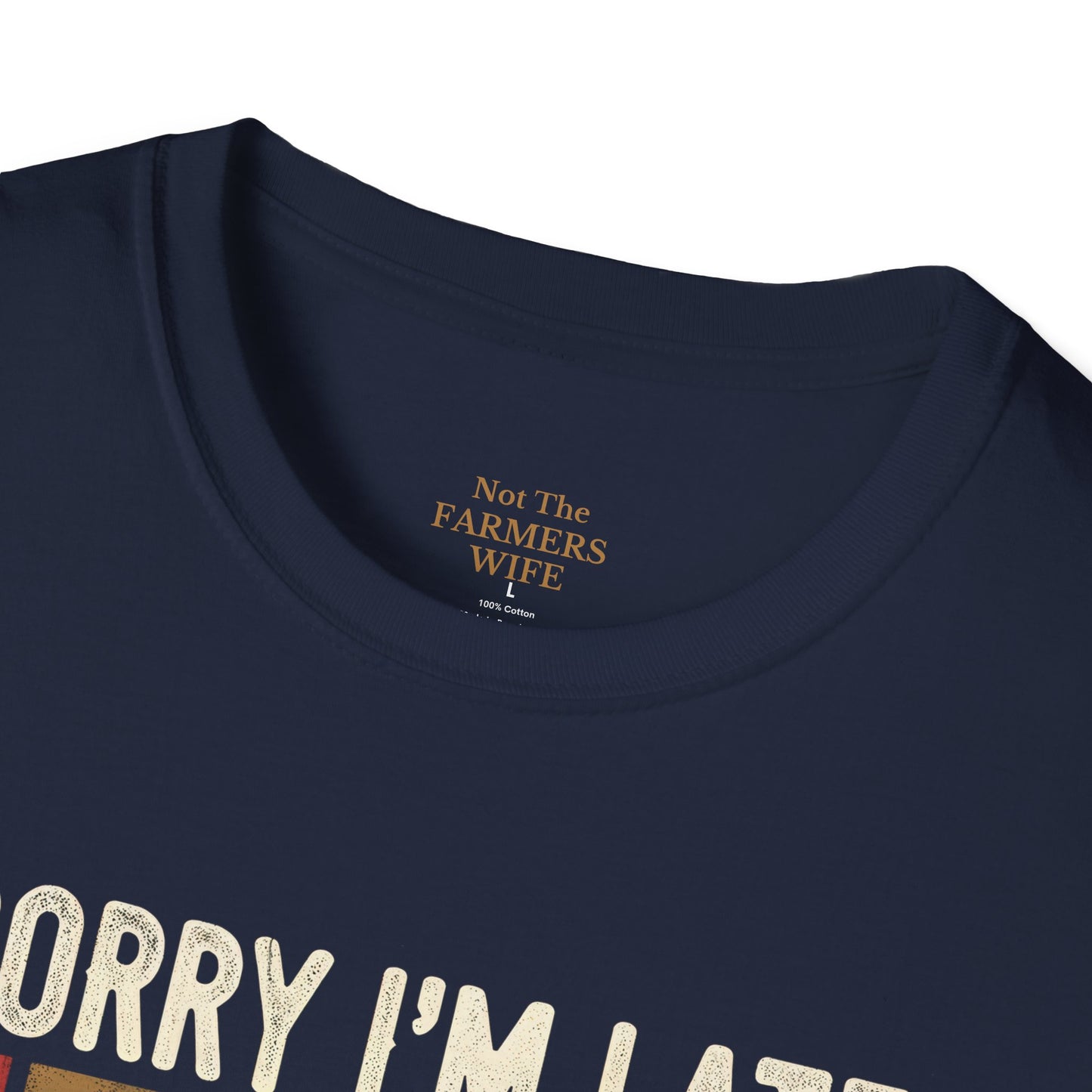 Sorry I'm Late The Cows Were Out T-Shirt