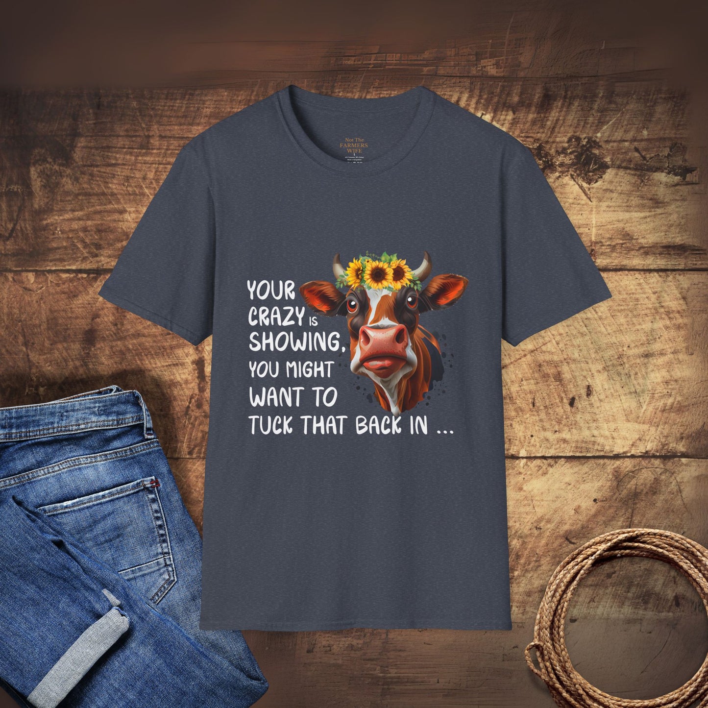 Your Crazy is Showing T-Shirt