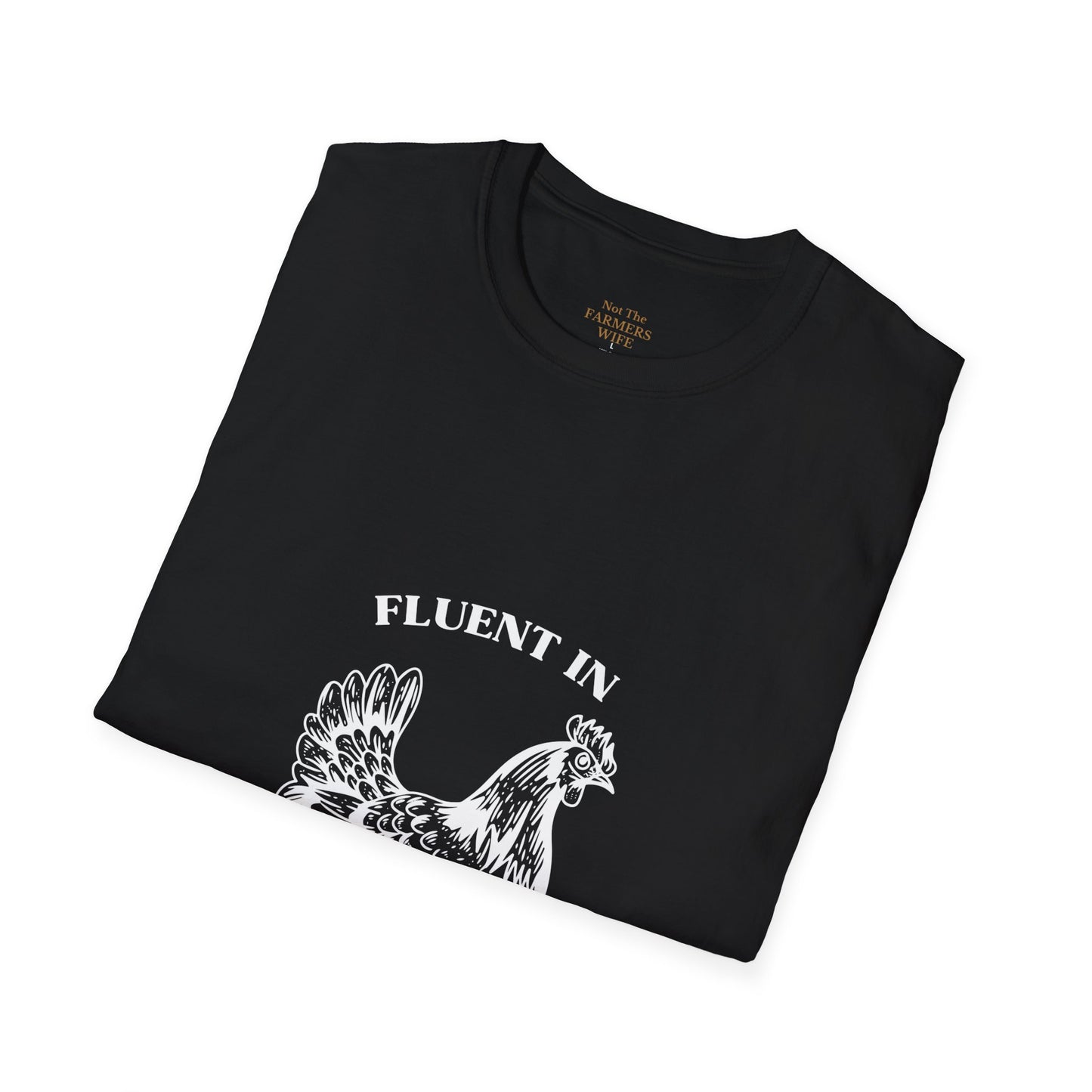 Fluent in Fowl Language T-Shirt