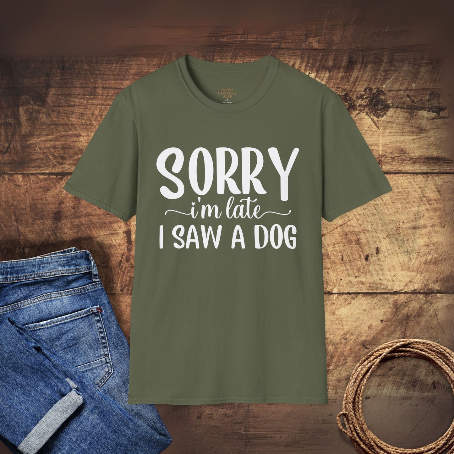 Sorry I’m Late, I Saw a Dog T-Shirt