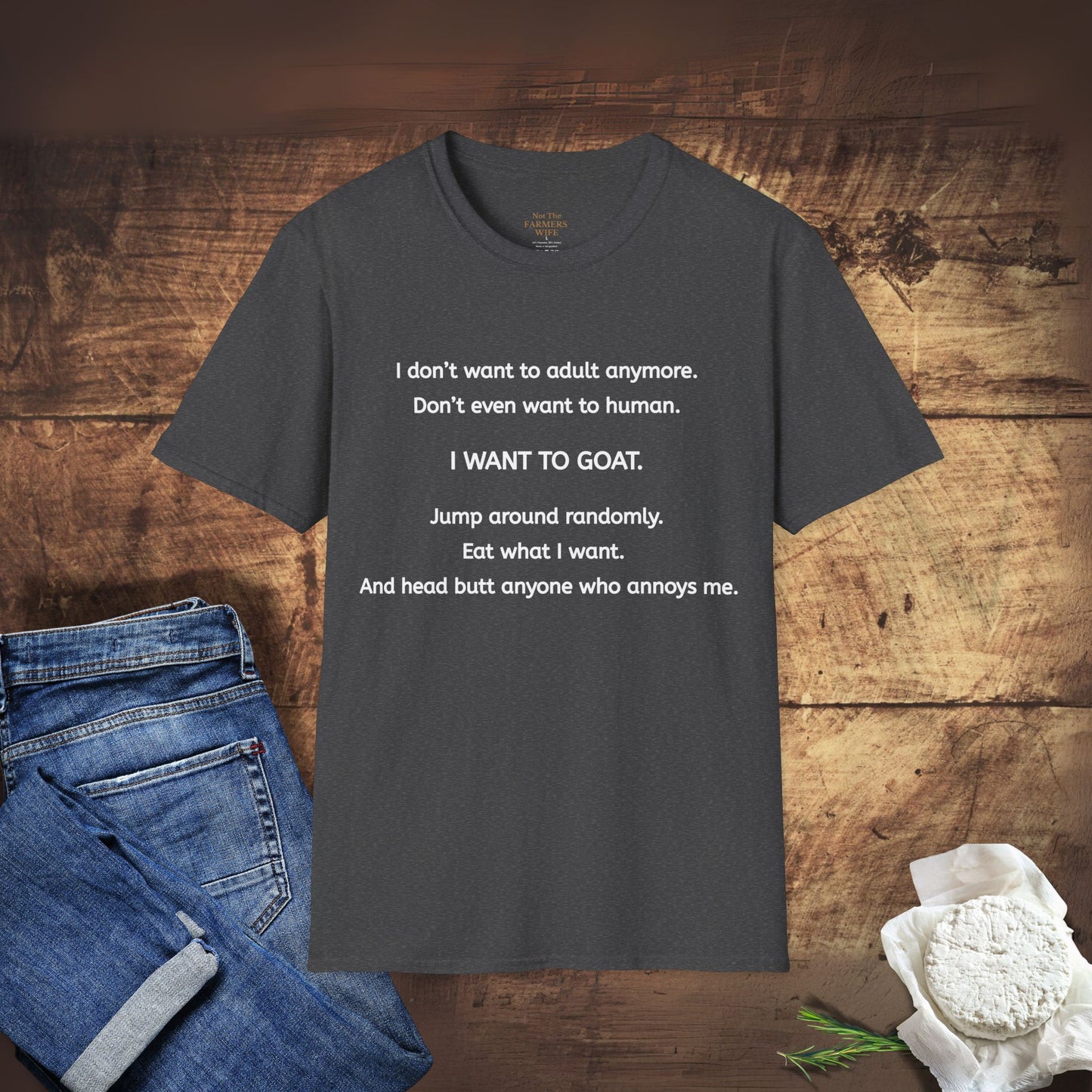 I Want to Goat T-Shirt