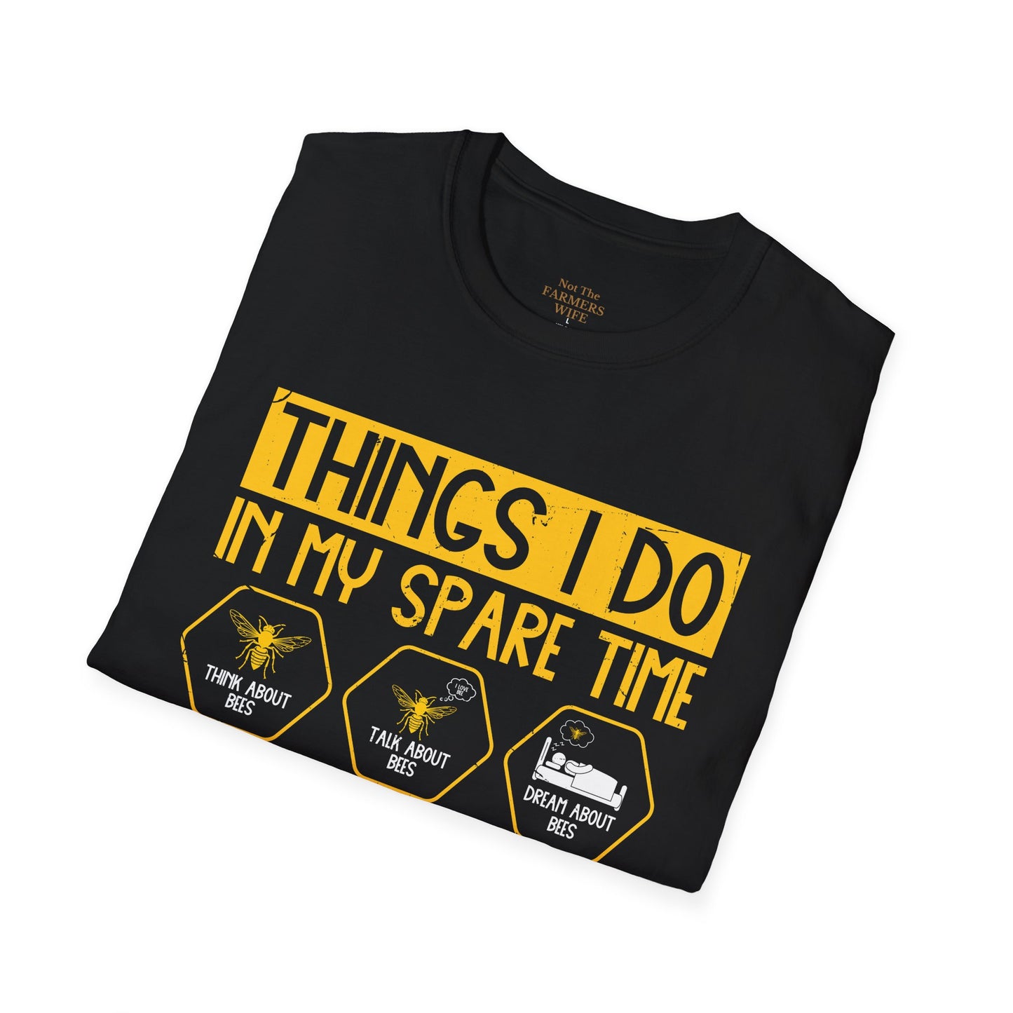 Things I Do in My Spare Time – Beekeeper T-Shirt