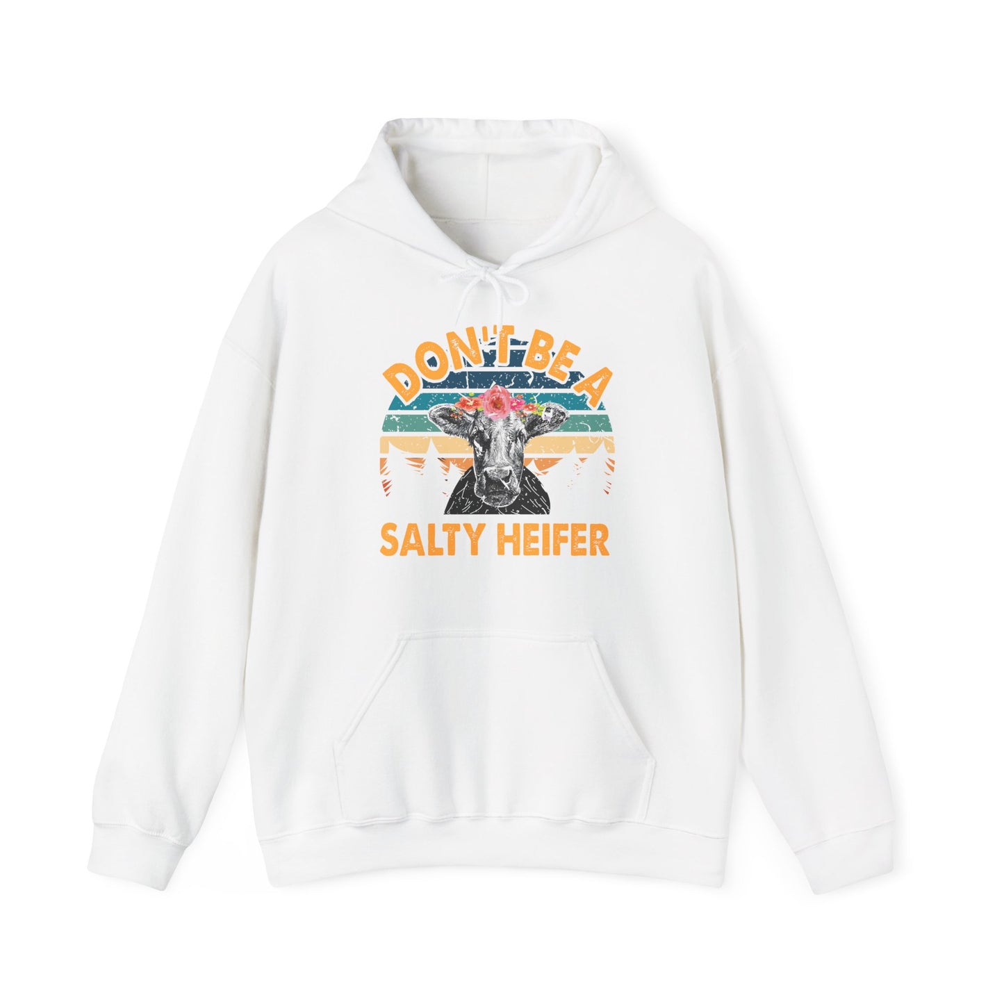 Don't Be A Salty Heifer Unisex Hooded Sweatshirt