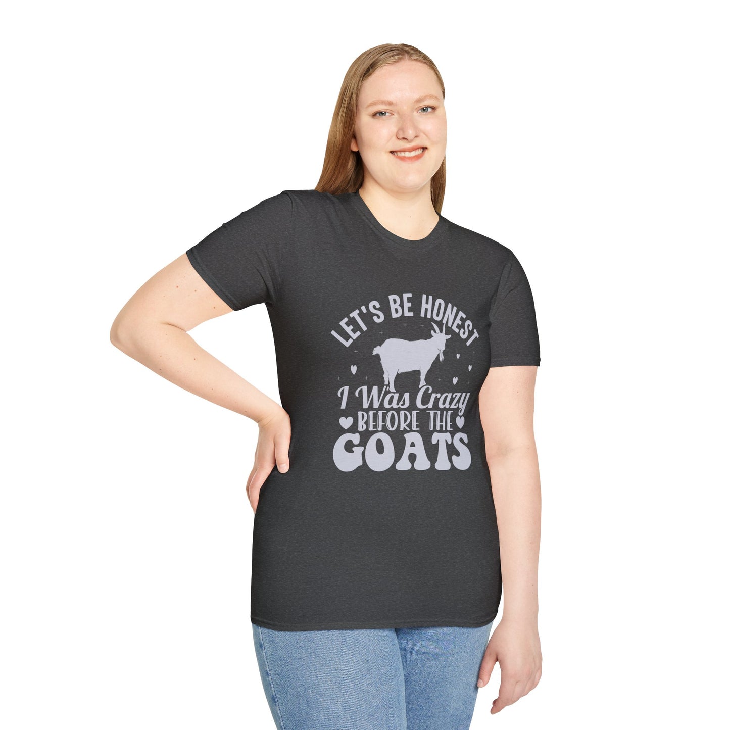 Let's Be Honest, I Was Crazy Before The Goats T-Shirt