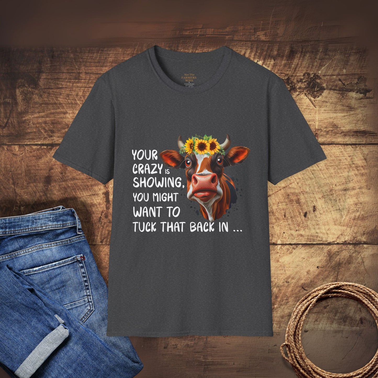 Your Crazy is Showing T-Shirt
