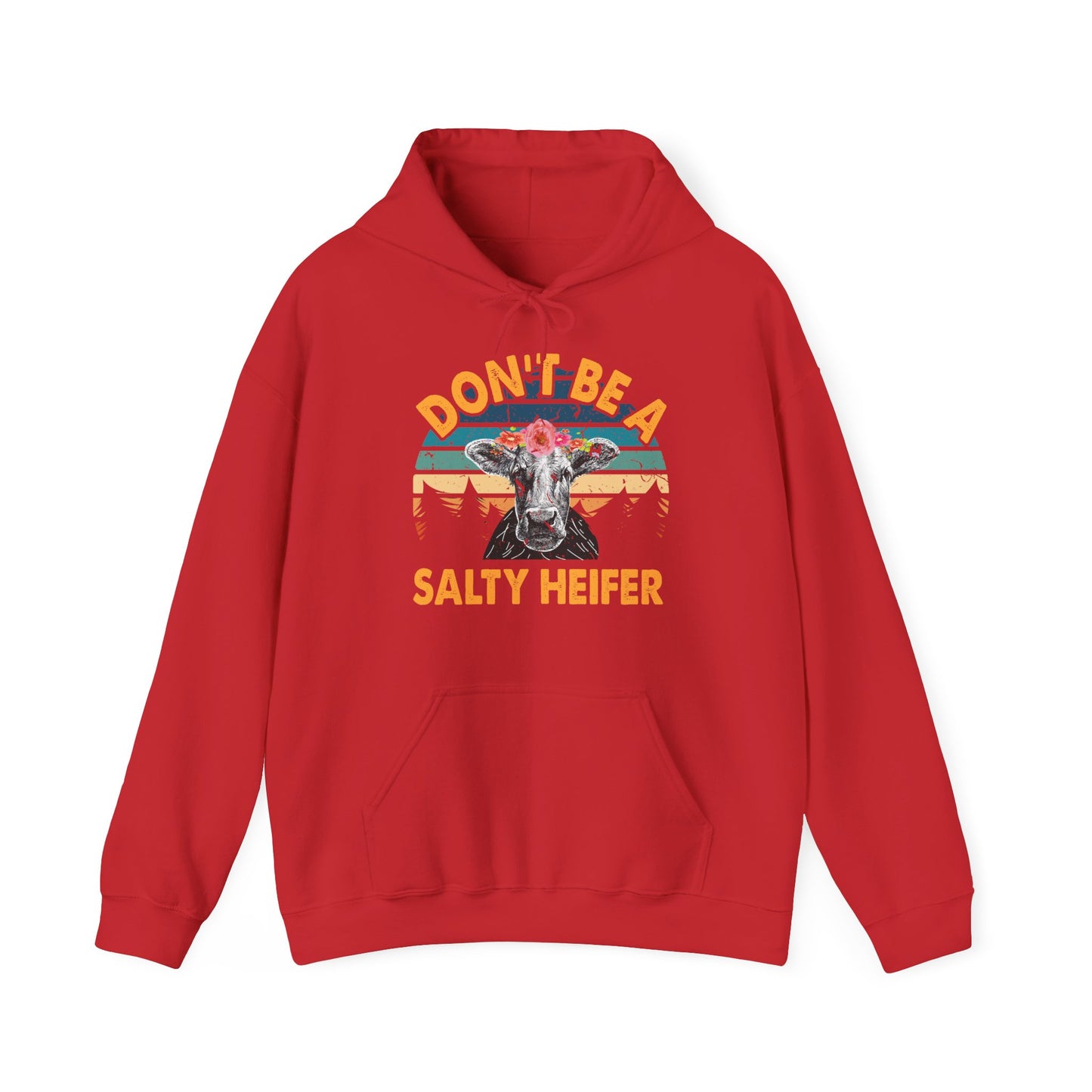 Don't Be A Salty Heifer Unisex Hooded Sweatshirt