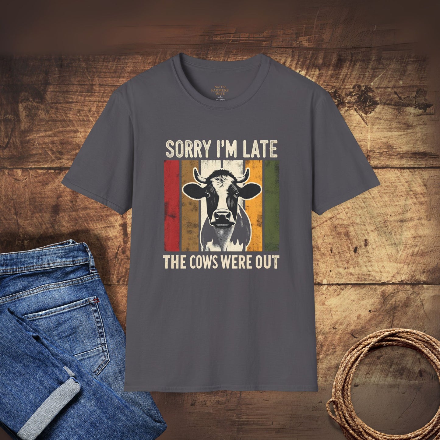 Sorry I'm Late The Cows Were Out T-Shirt