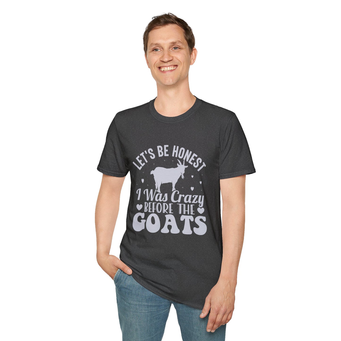 Let's Be Honest, I Was Crazy Before The Goats T-Shirt