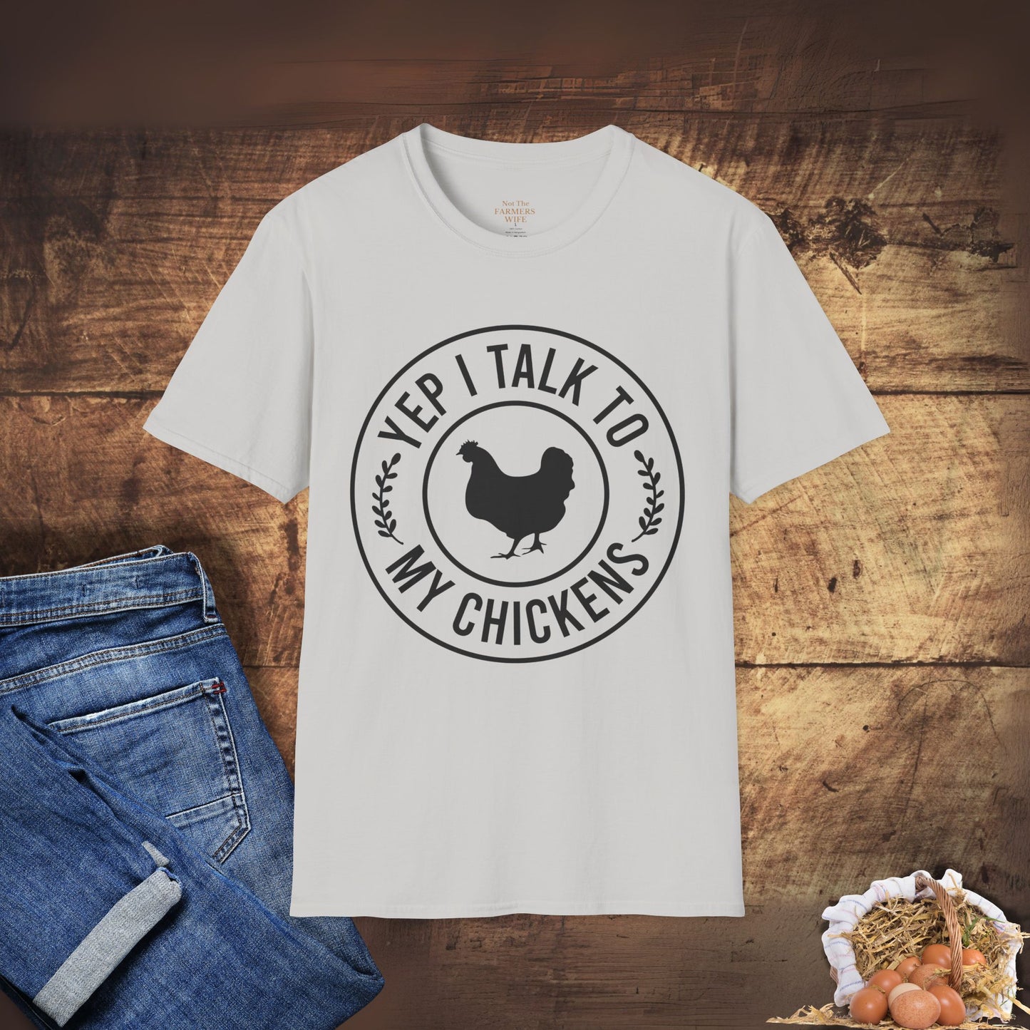 Yep, I Talk to My Chickens T-Shirt