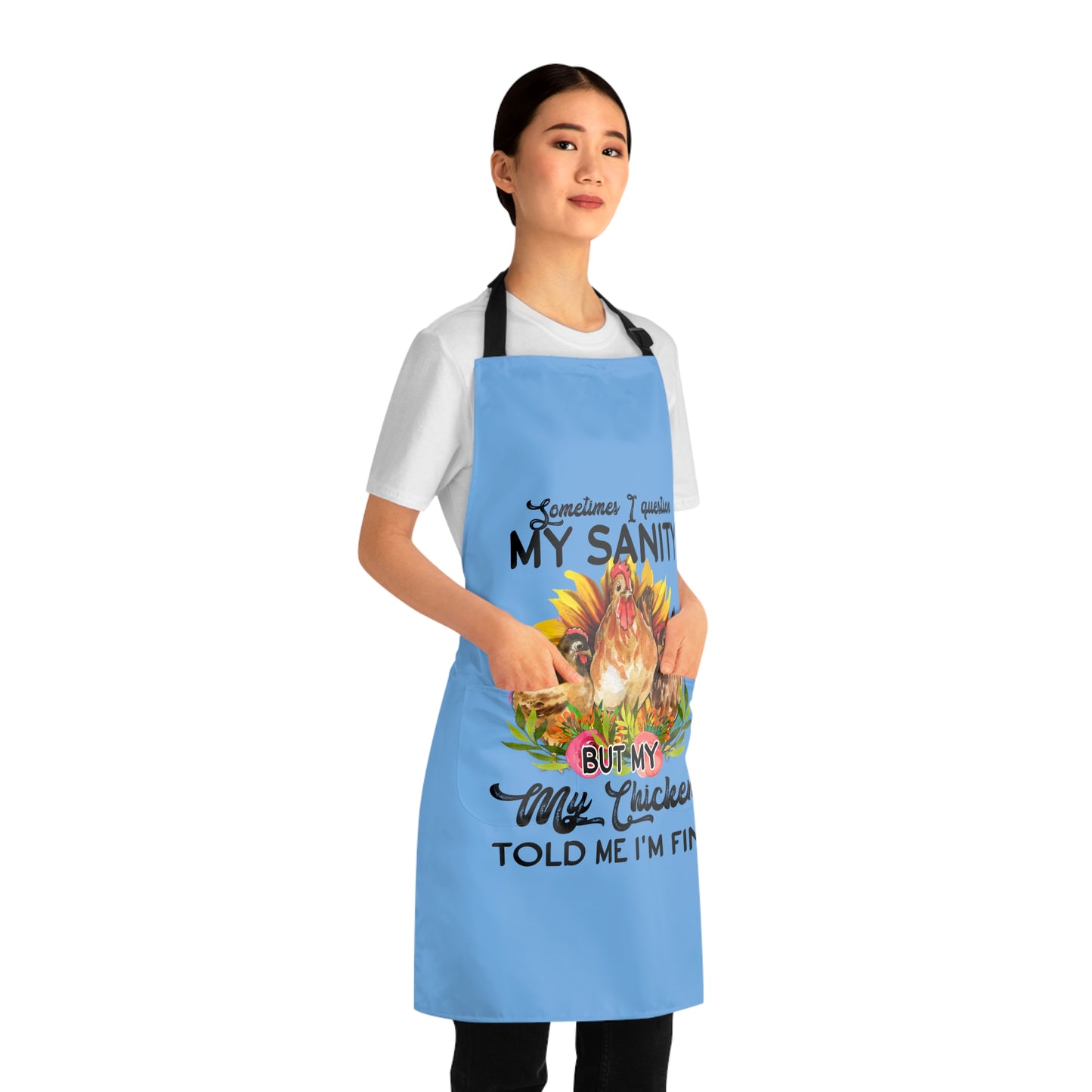 Sometimes I Question My Sanity Apron