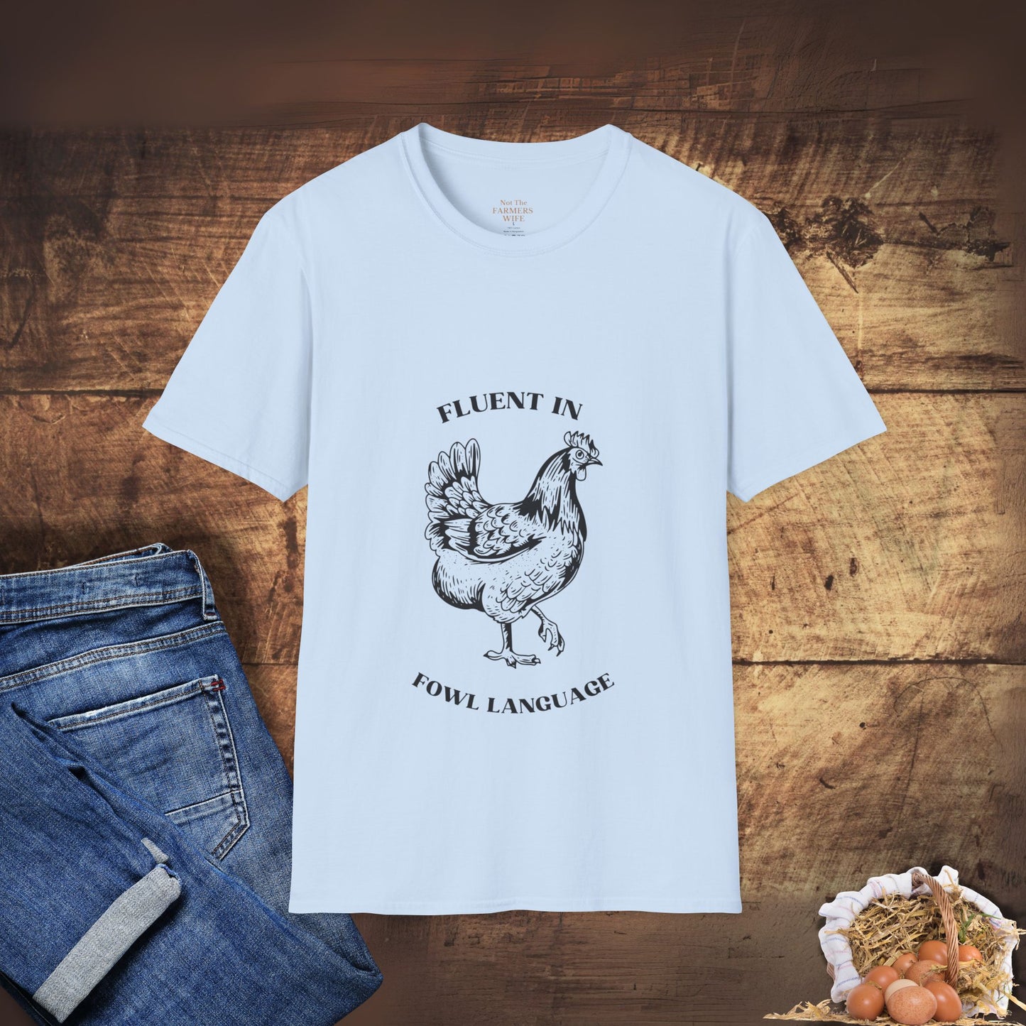 Fluent in Fowl Language T-Shirt