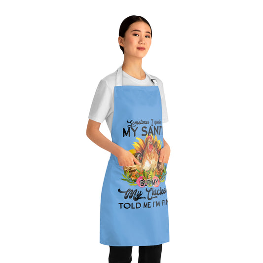 Sometimes I Question My Sanity Apron