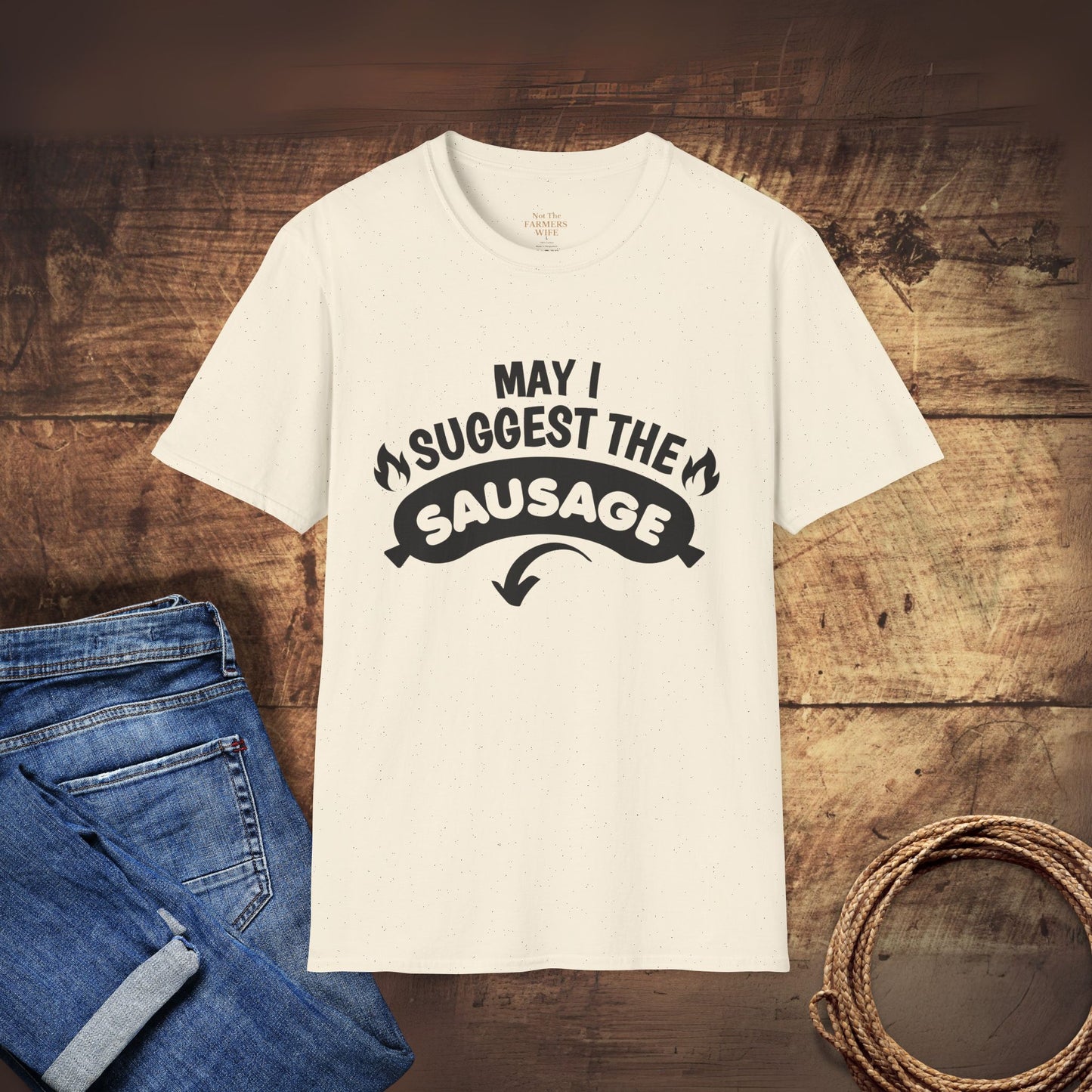 May I Suggest the Sausage T-Shirt