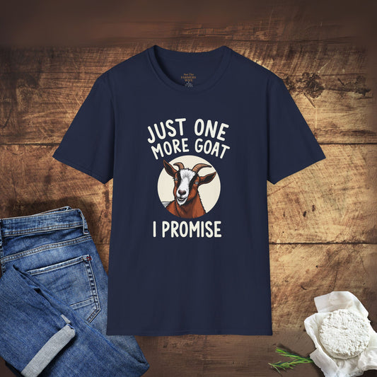 Just One More Goat, I Promise T-Shirt
