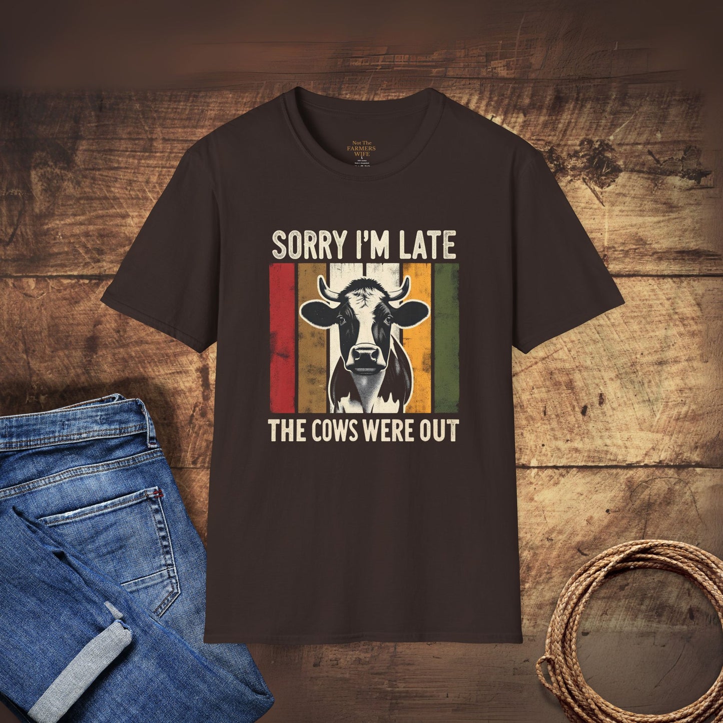 Sorry I'm Late The Cows Were Out T-Shirt