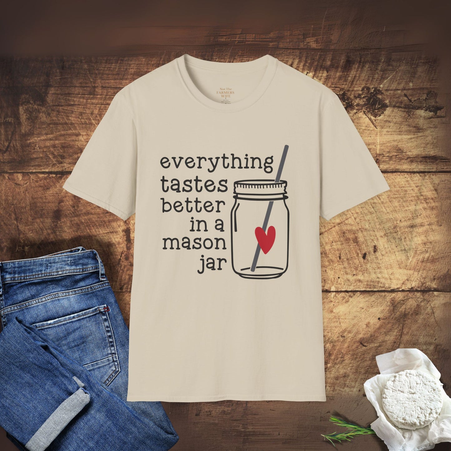 Everything Tastes Better in a Mason Jar T-Shirt