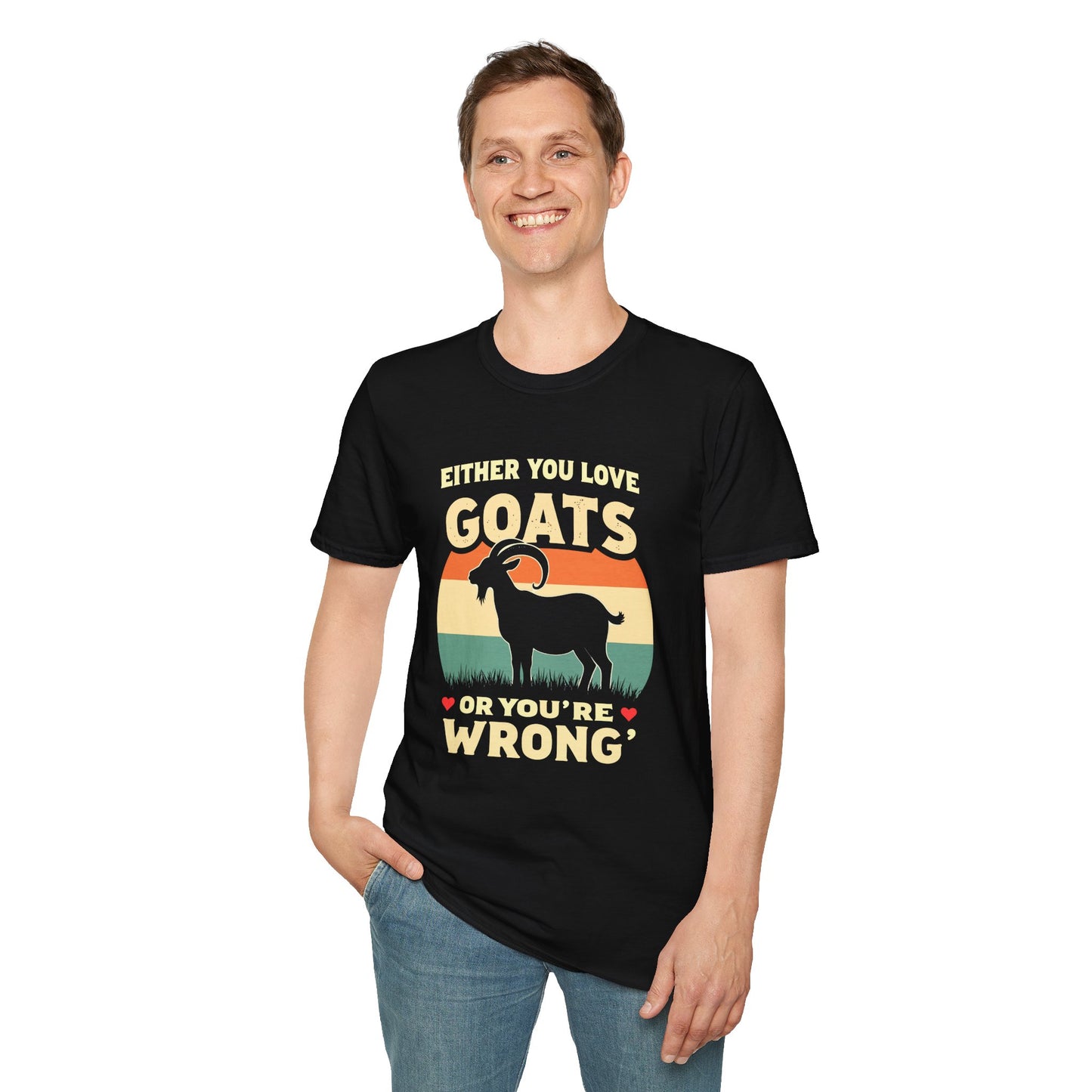 You Either Love Goats or You’re Wrong T-Shirt