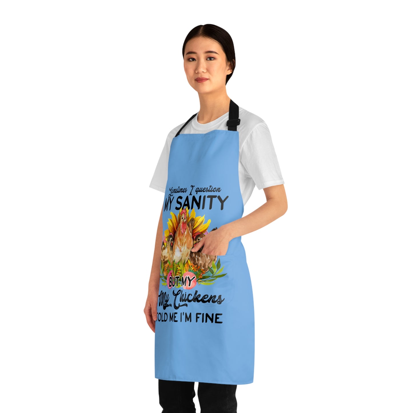 Sometimes I Question My Sanity Apron