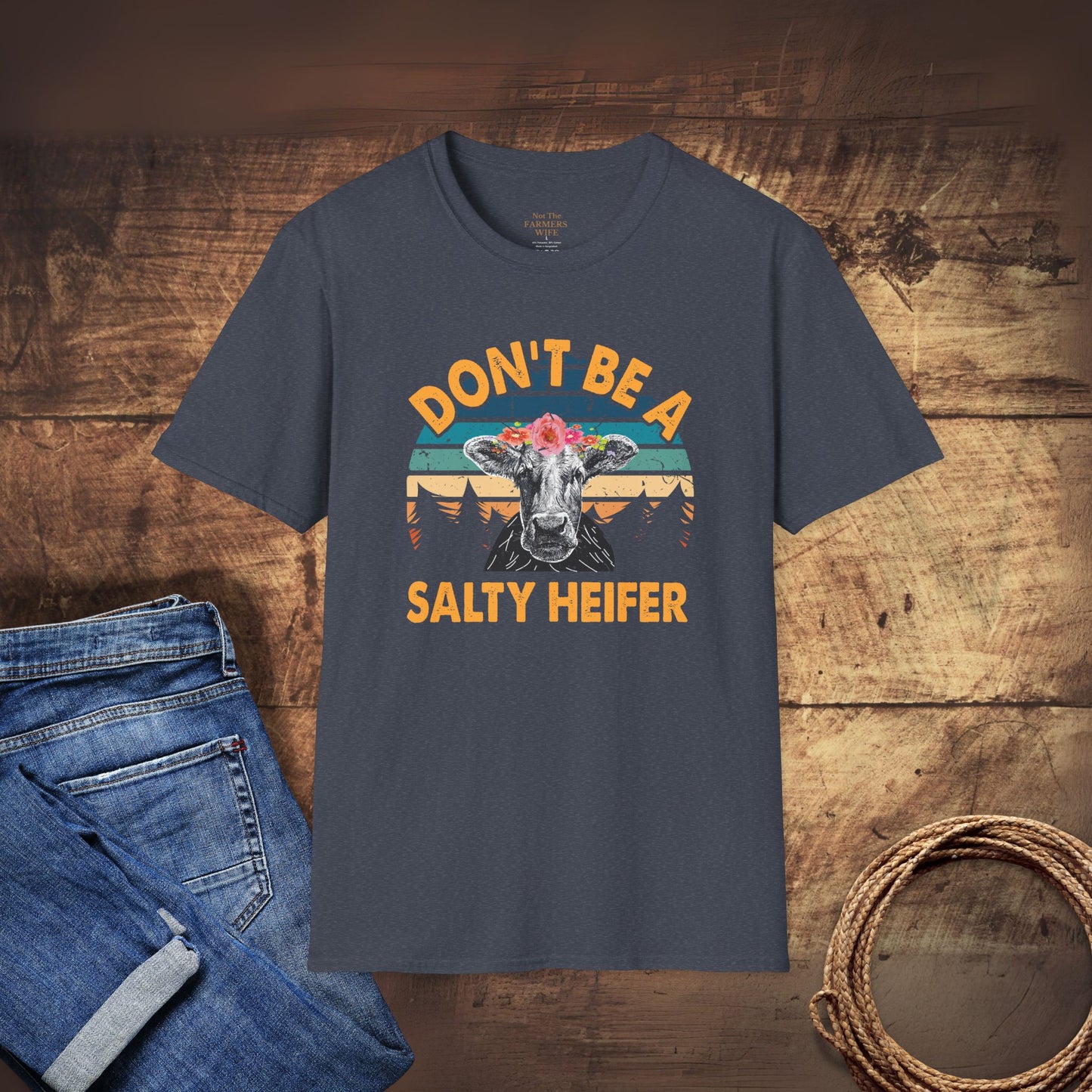 Alternative Don't Be A Salty Heifer T-Shirt