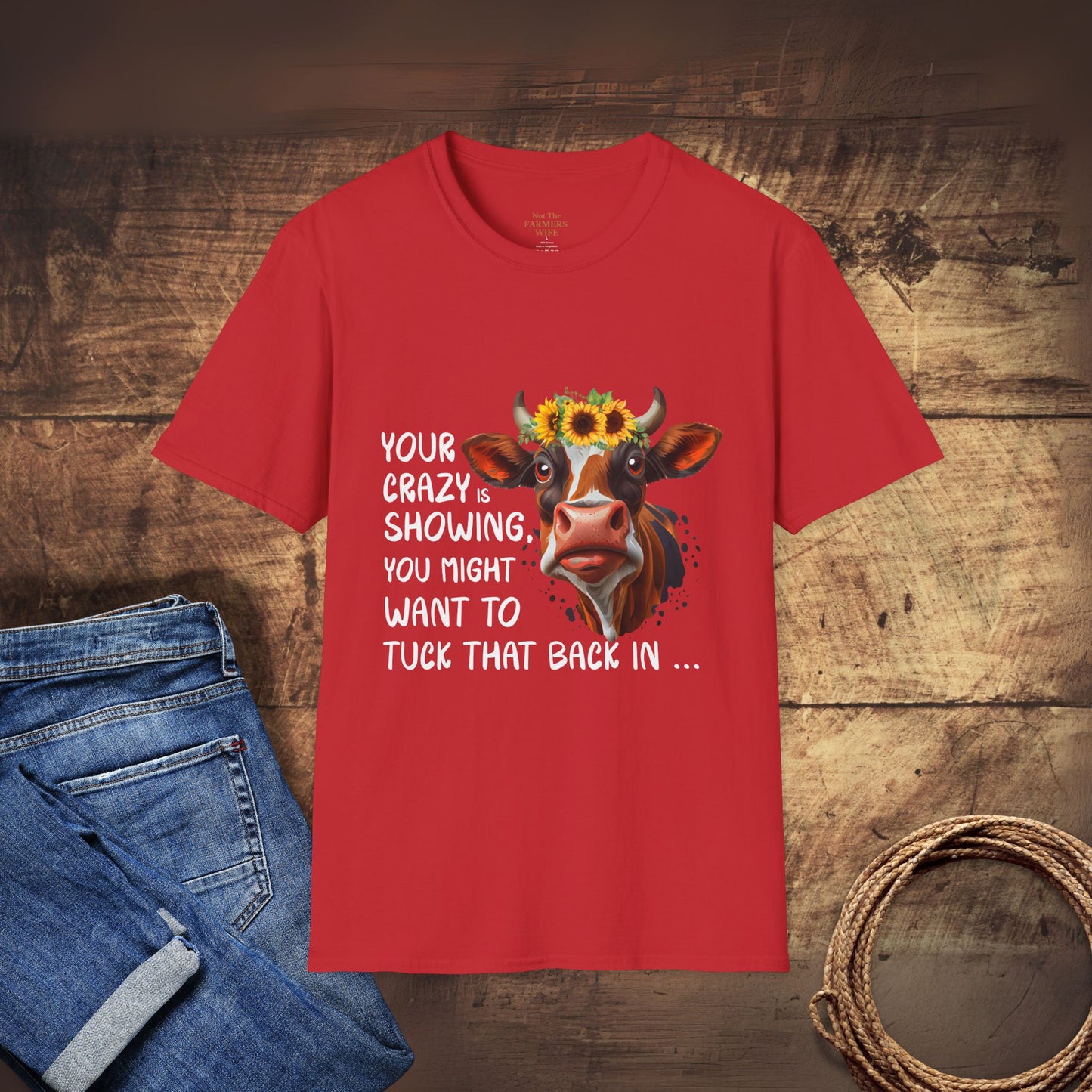 Your Crazy is Showing T-Shirt