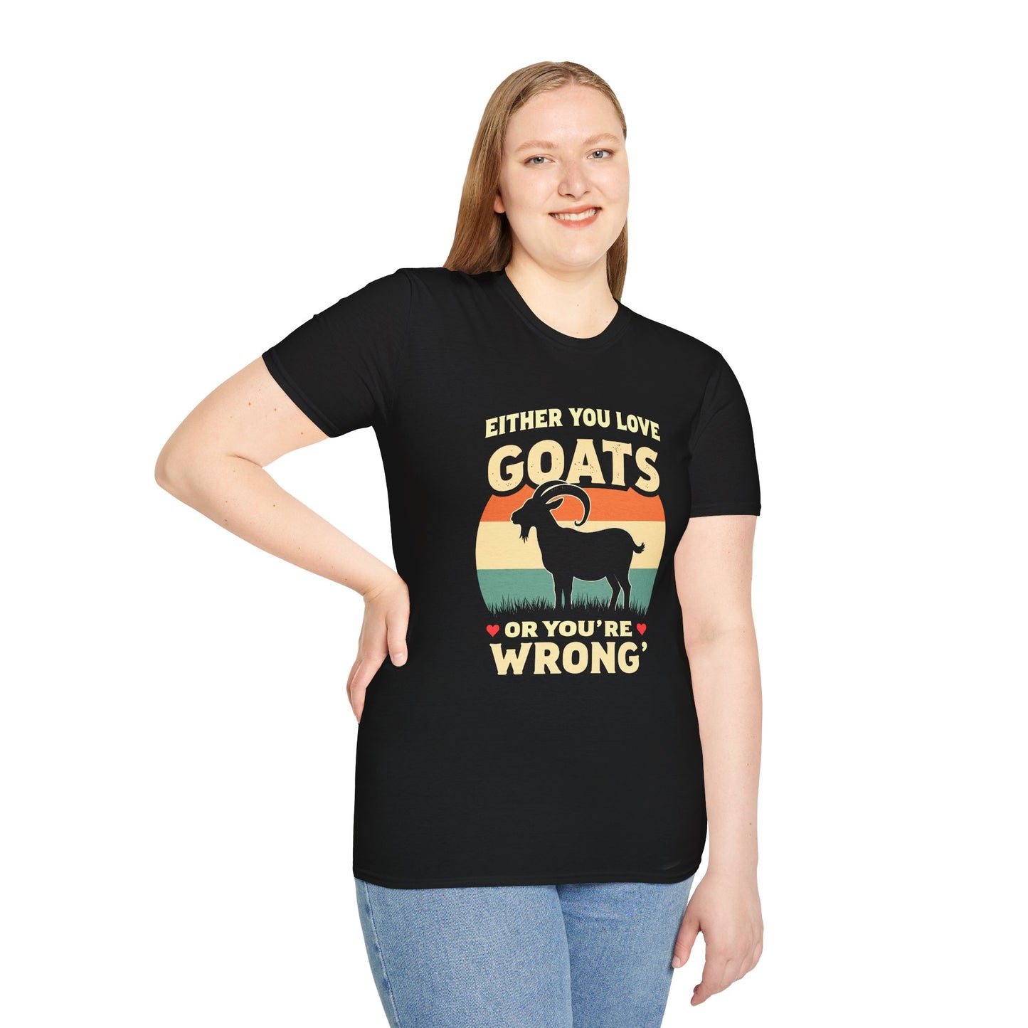 You Either Love Goats or You’re Wrong T-Shirt